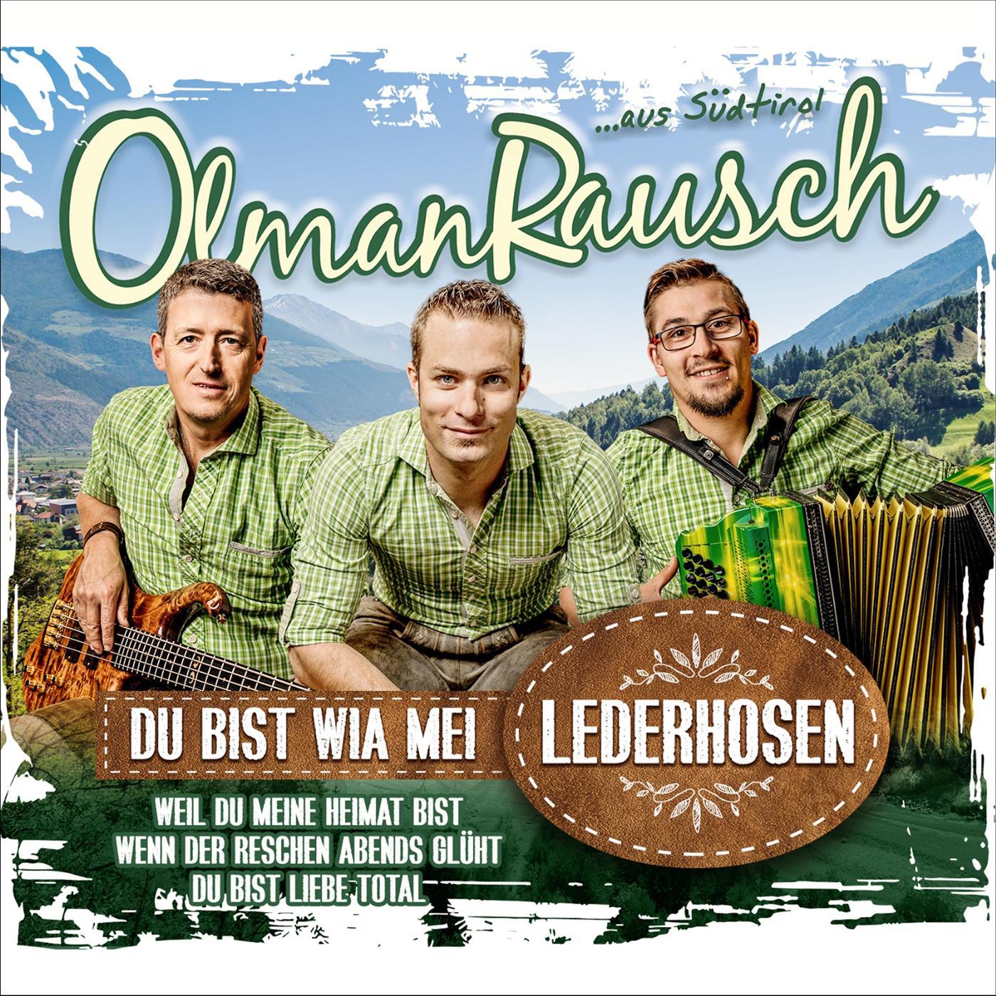 Du bist wia mei Lederhosen