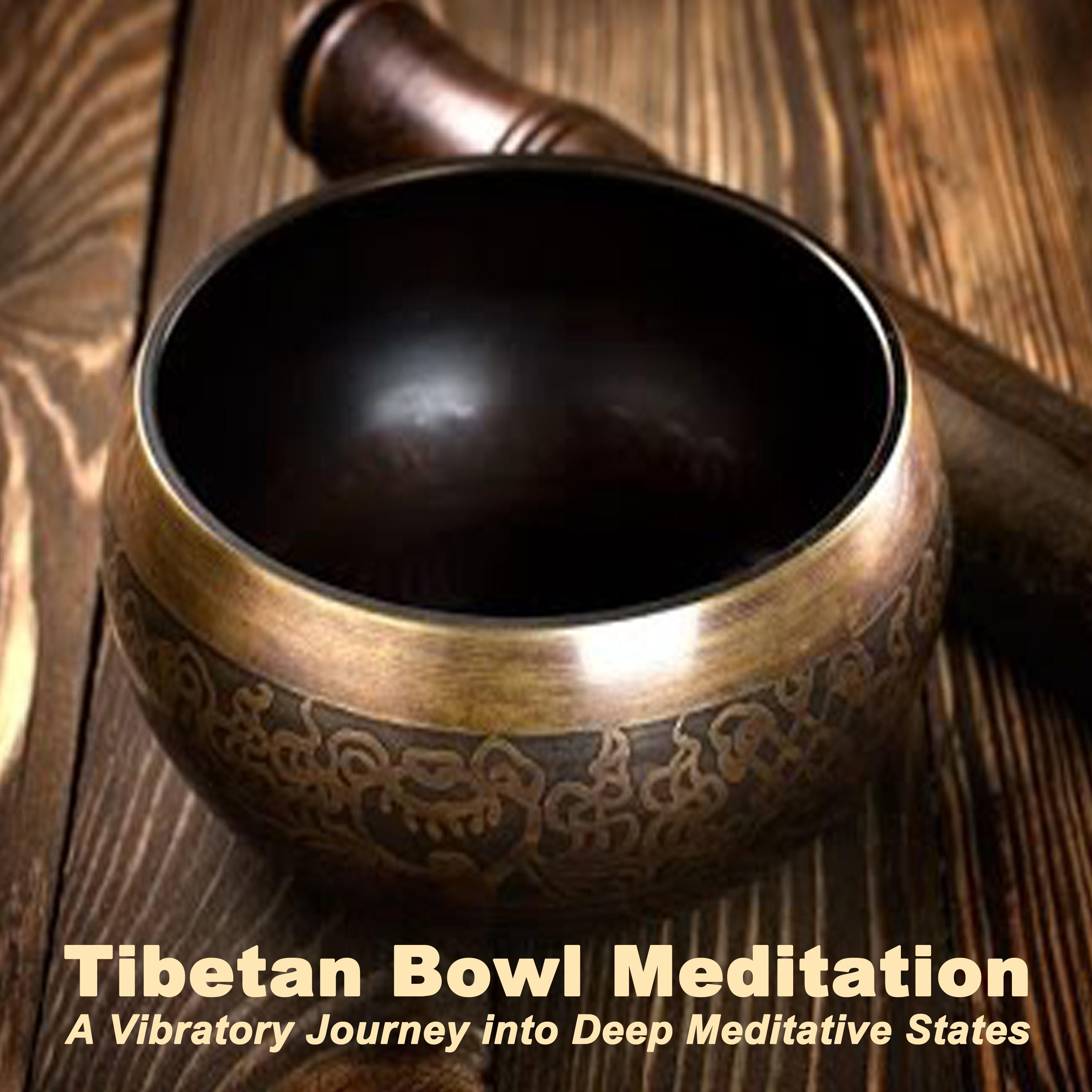 Tibetan Bowl Meditation a Vibratory Journey into Deep Meditative States (4 Hours)