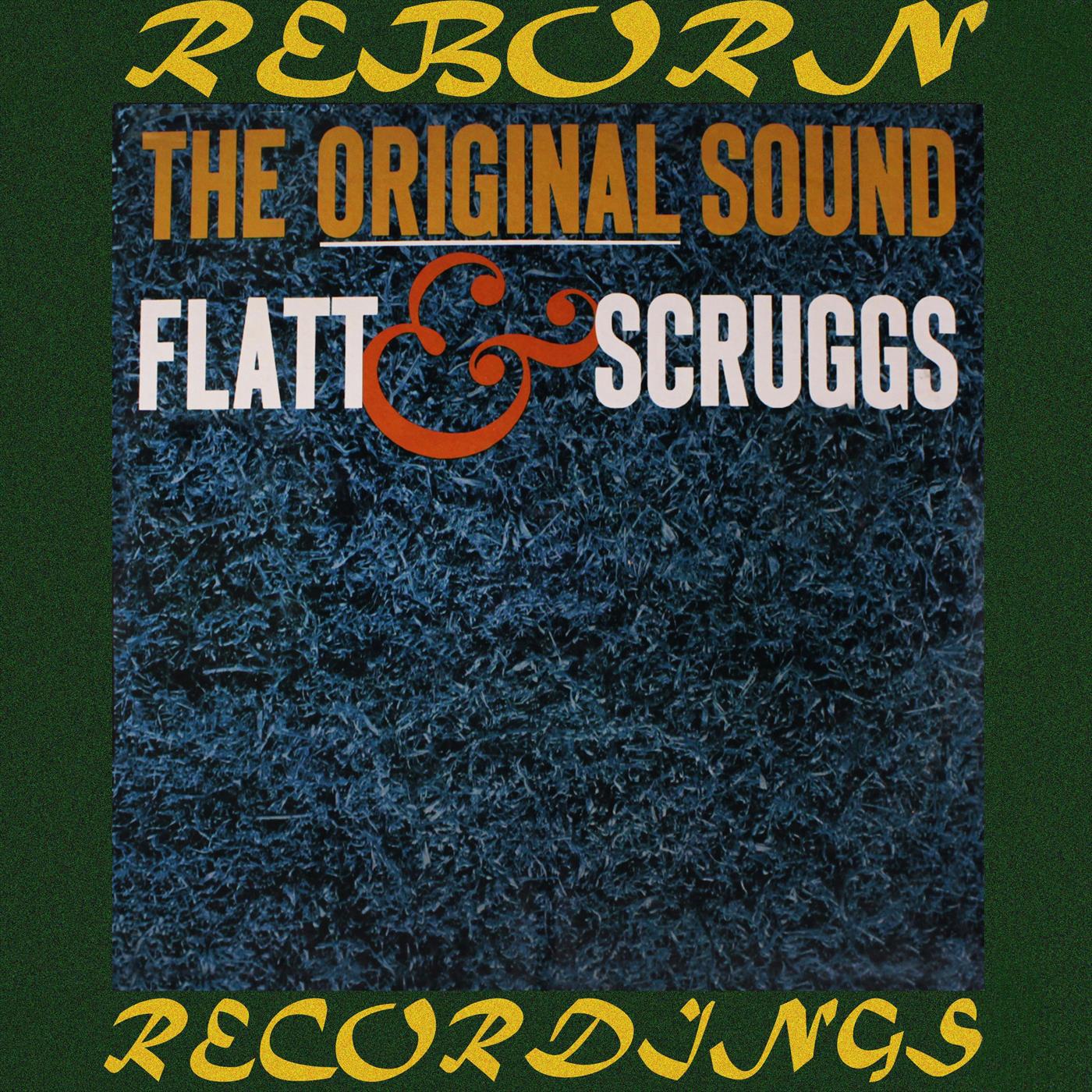 The Original Sound of Flatt and Scruggs (HD Remastered)