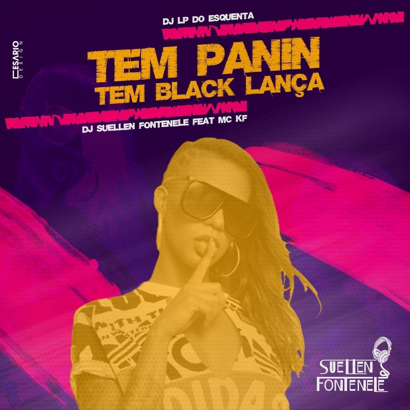 Tem Panin, Tem Black Lança