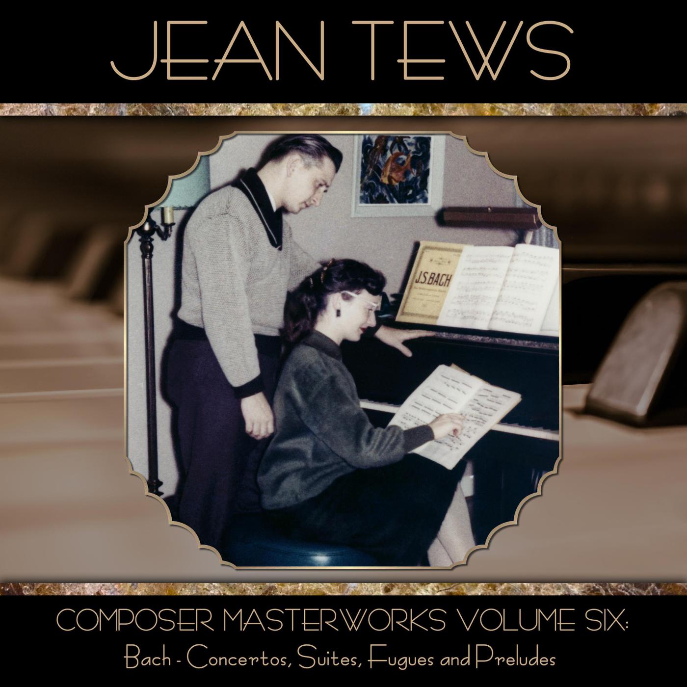 Composer Masterworks, Vol. Six: Bach - Concertos, Suites, Fugues and Preludes