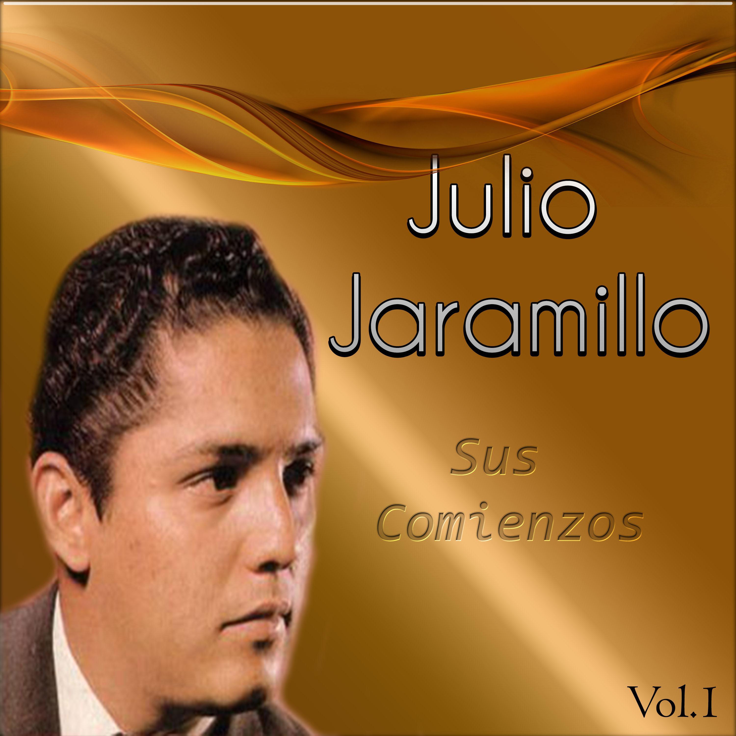 Julio Jaramillo - Sus Comienzos, Vol. 1