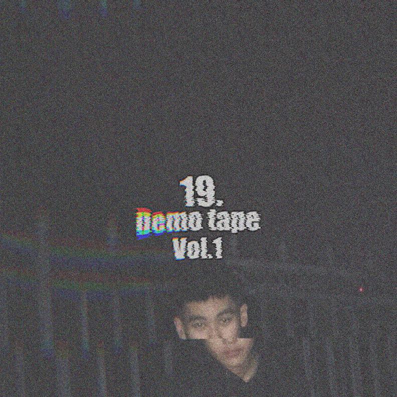 19 Demo Tape Vol.1