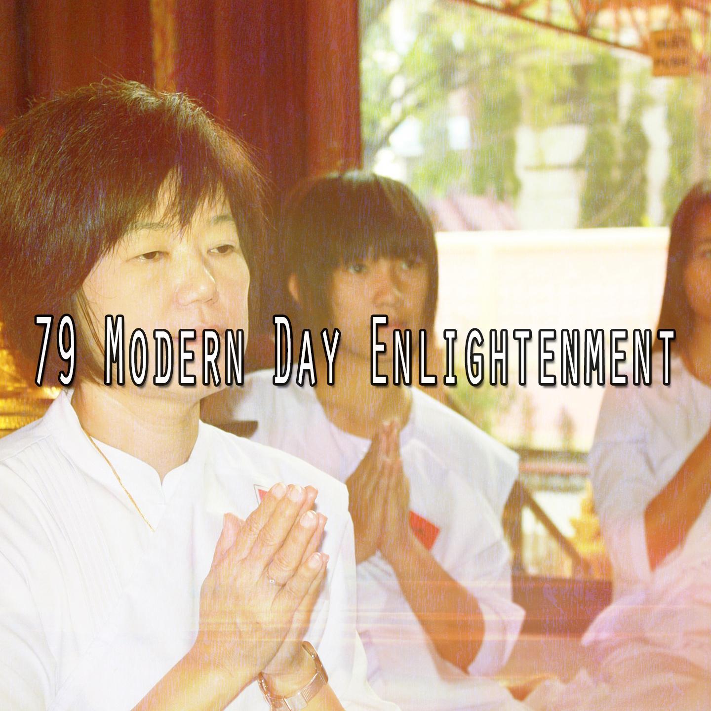 79 Modern Day Enlightenment