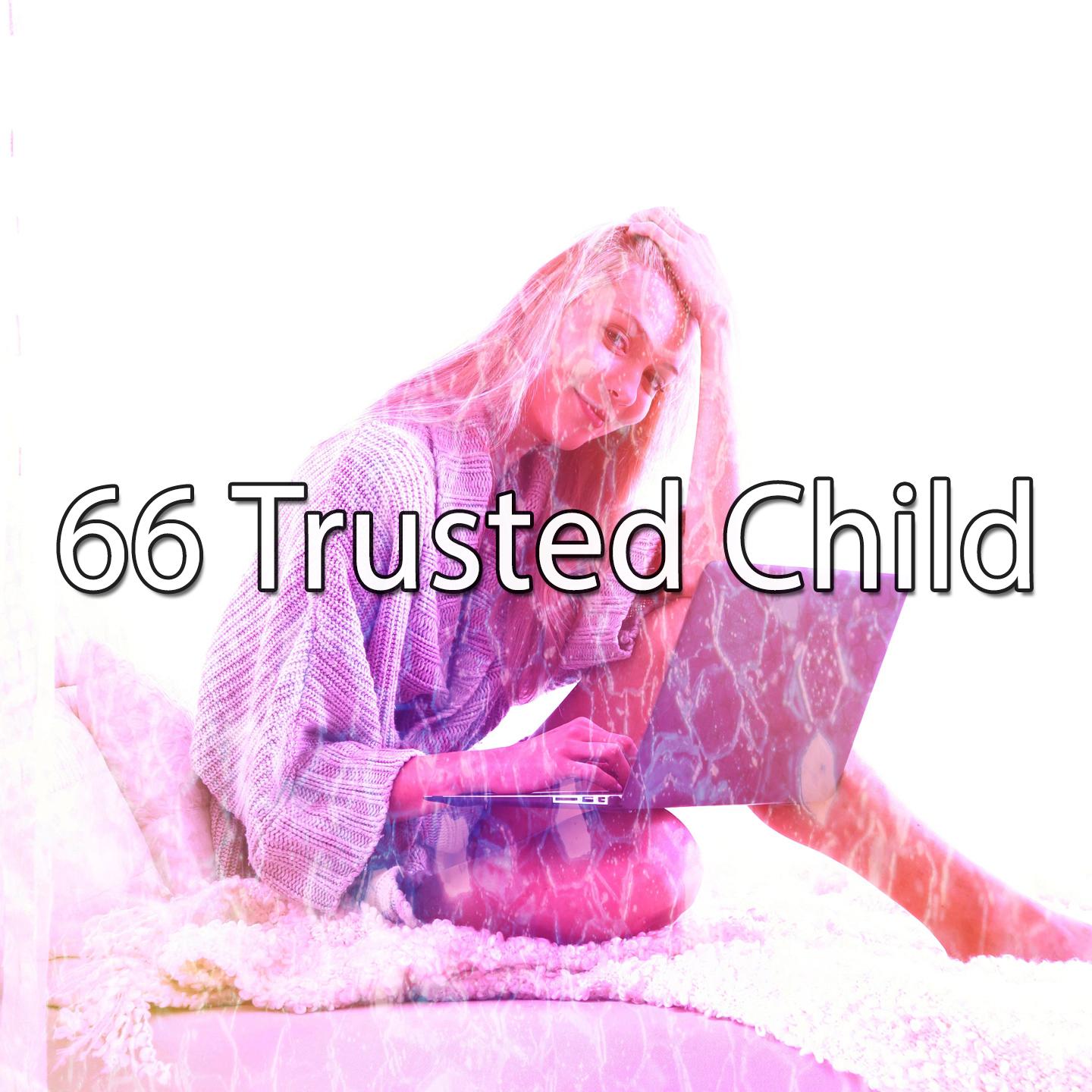 66 Trusted Child