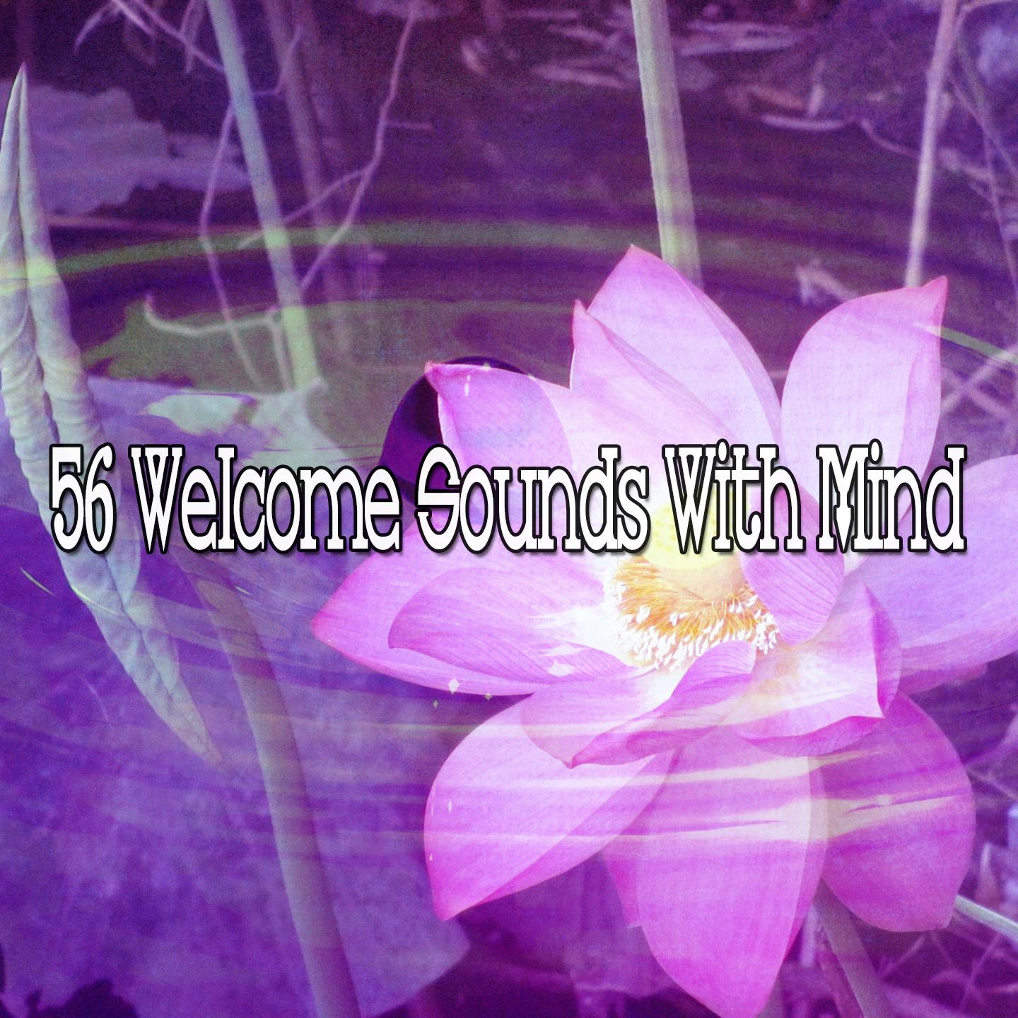 56 Welcome Sounds with Mind