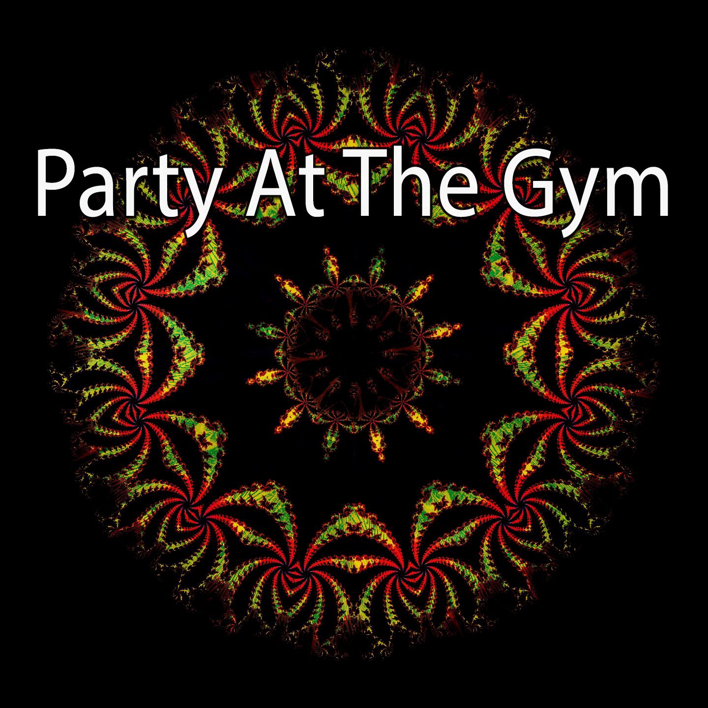 Party at the Gym