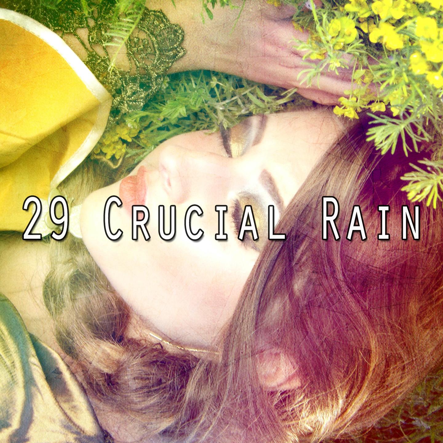 29 Crucial Rain