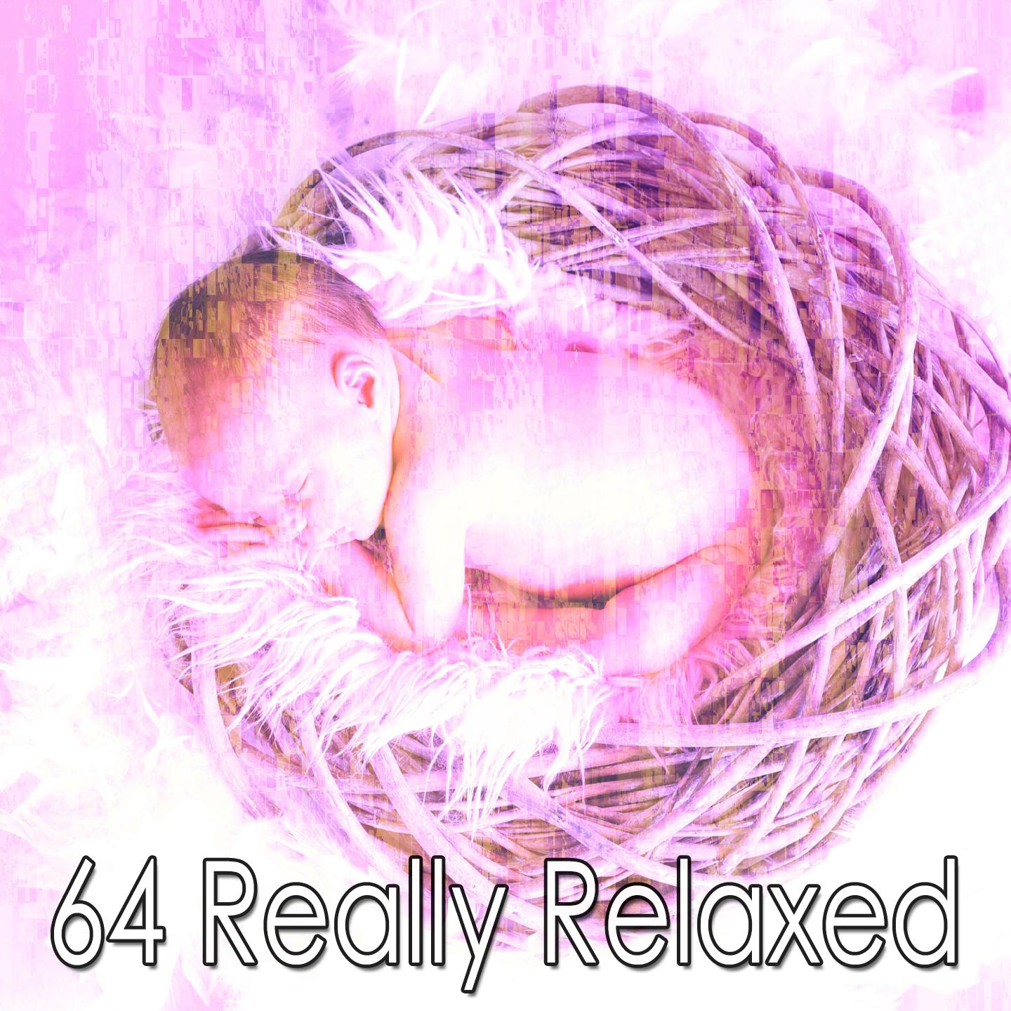 64 Really Relaxed