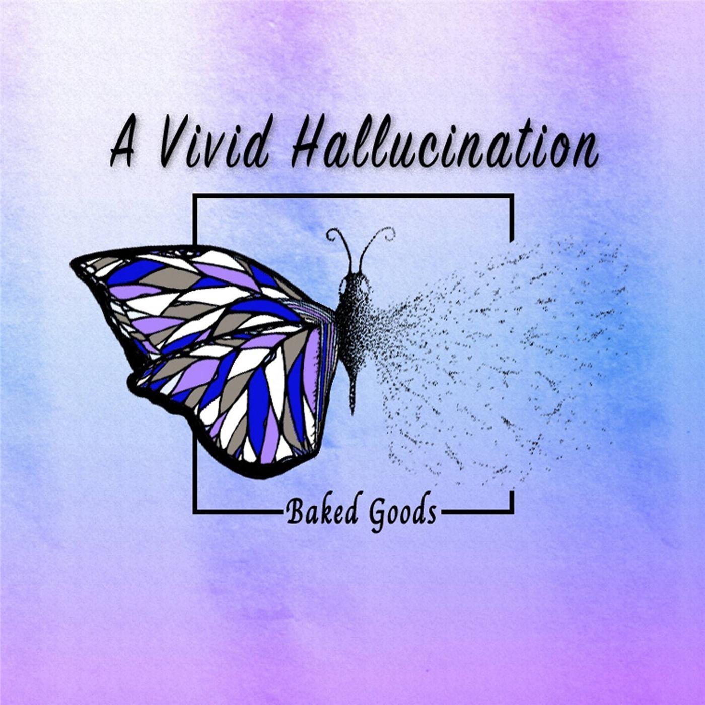 A Vivid Hallucination