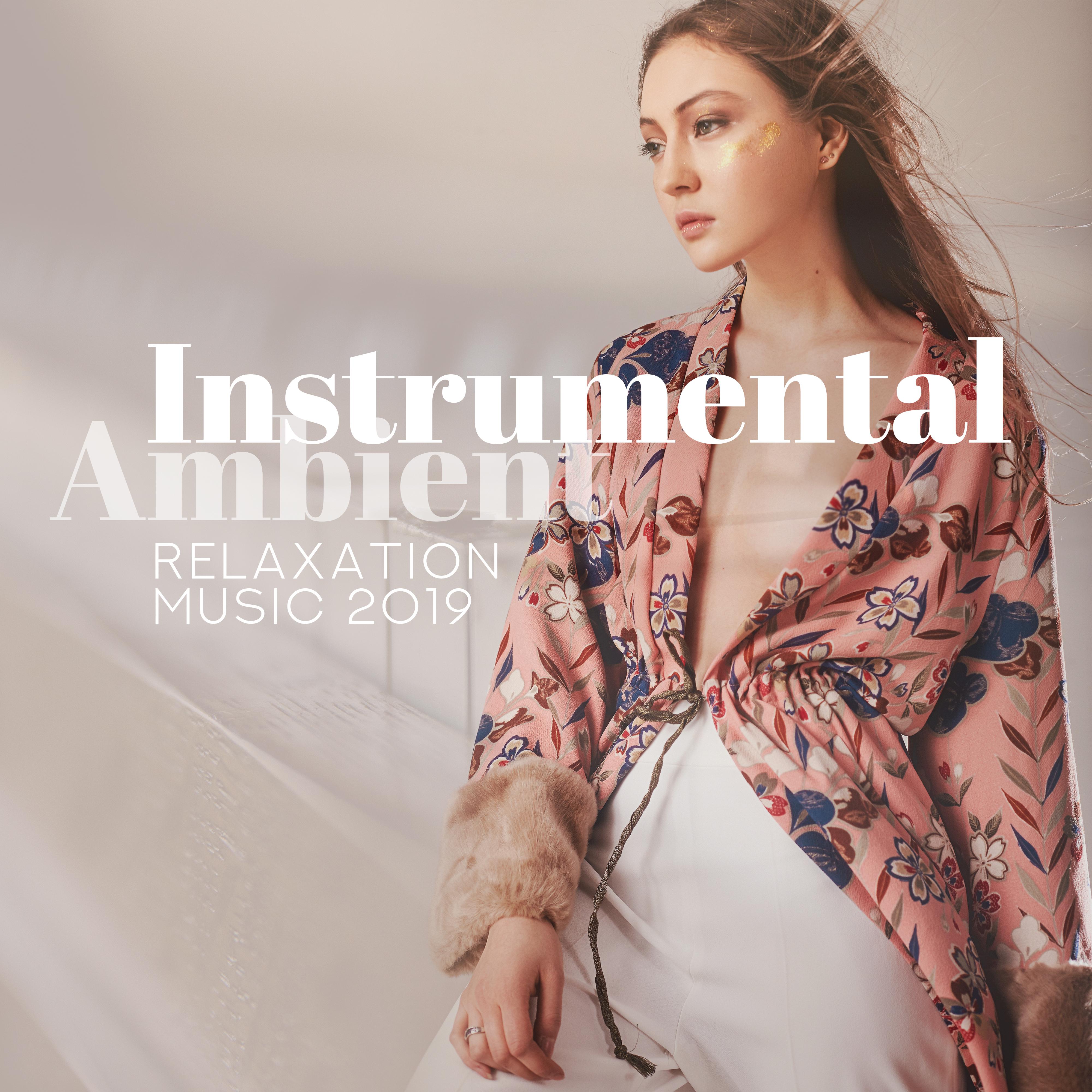 Instrumental Ambient Relaxation Music 2019