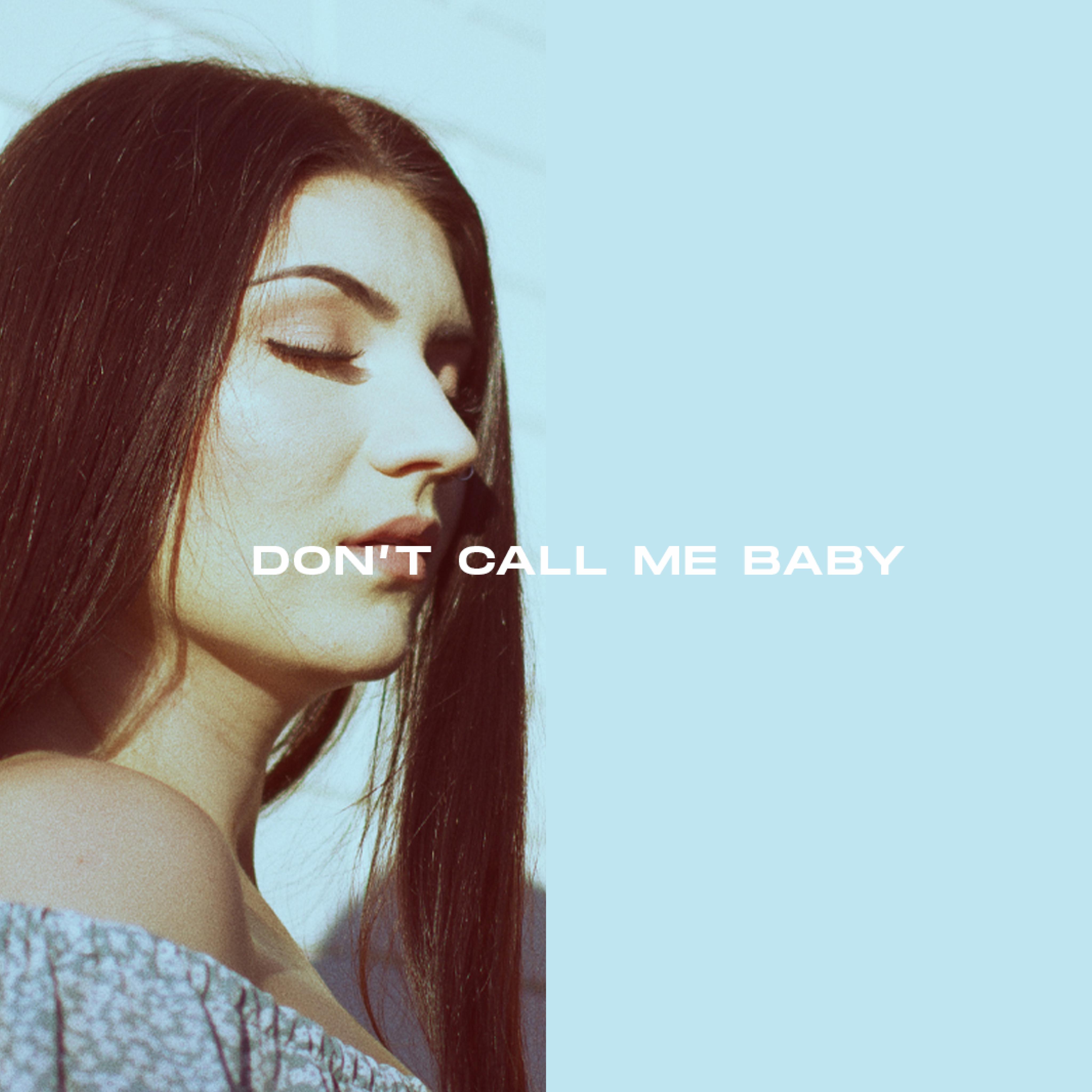 Don't Call Me Baby