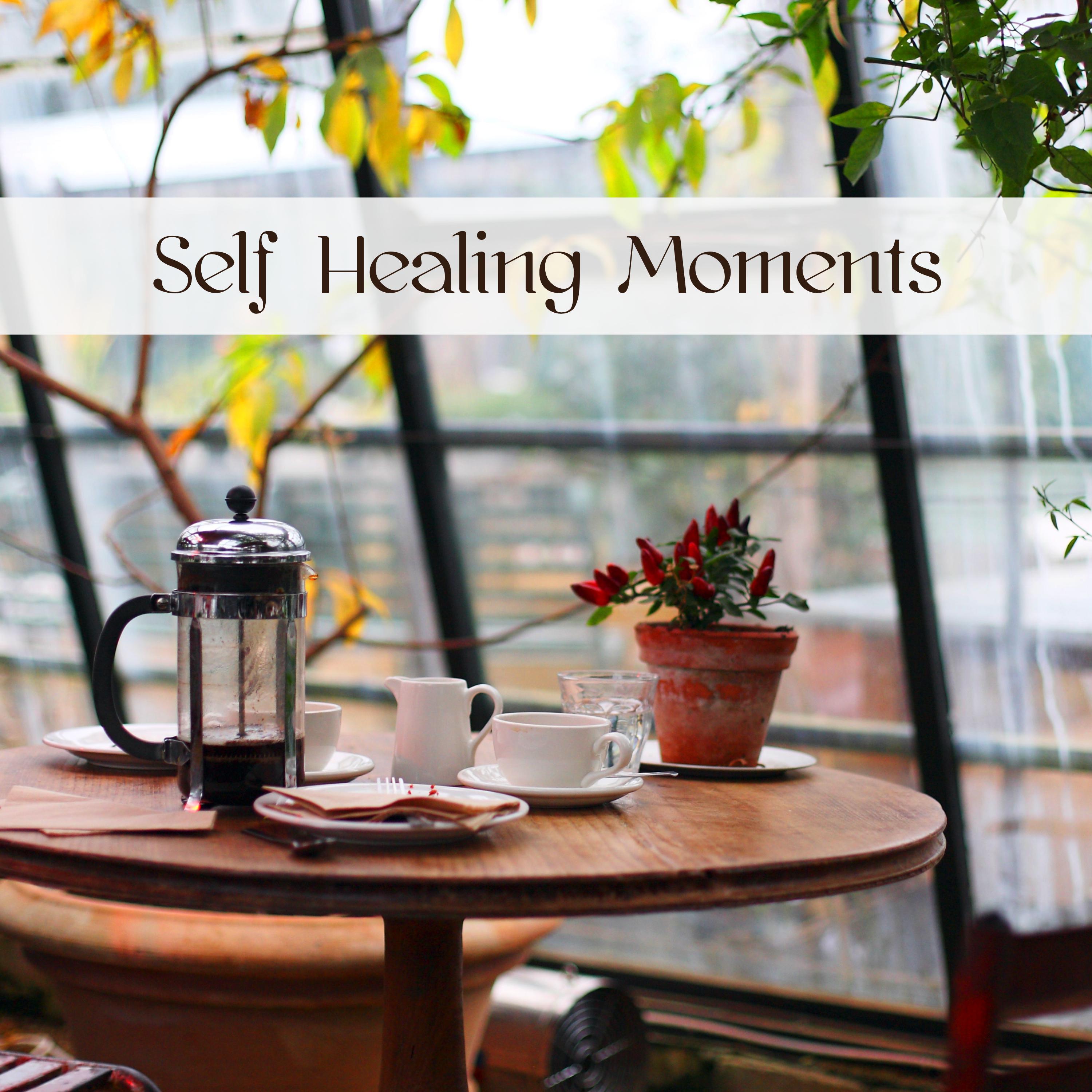 Self Healing Moments – Soothing Peaceful Songs for Quiet Moments When You Take Care of Yourself