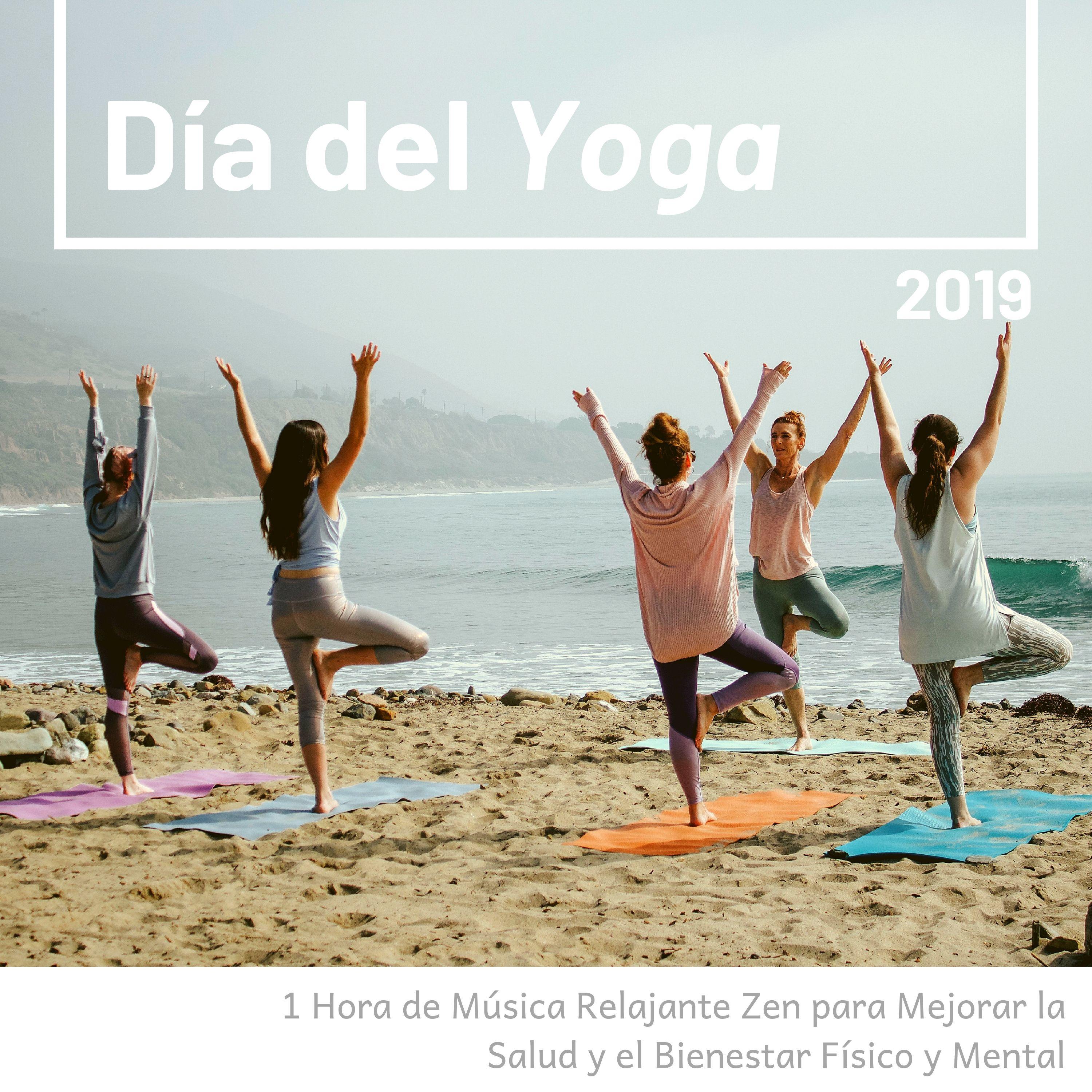 Día del Yoga 2019 - 1 Hora de Música Relajante Zen para Mejorar la Salud y el Bienestar Físico y Mental