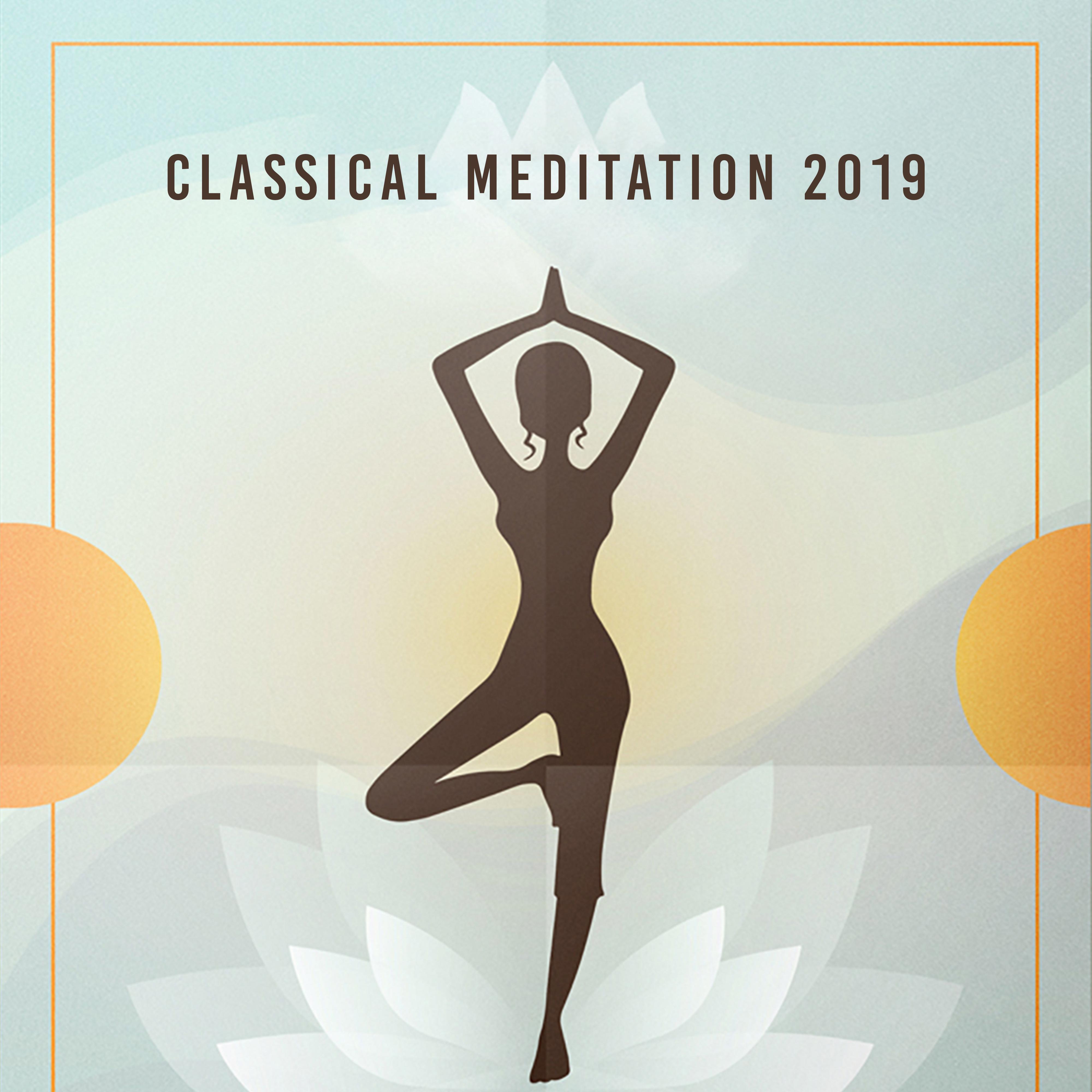 Classical Meditation 2019 – Yoga Music for Relaxation, Deep Meditation, Mantra Music Therapy, Harmony Zen Lounge, Meditation Music Zone