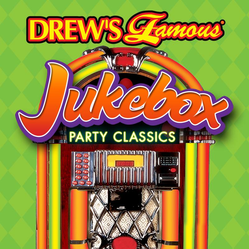 Drew's Famous Jukebox Party Classics