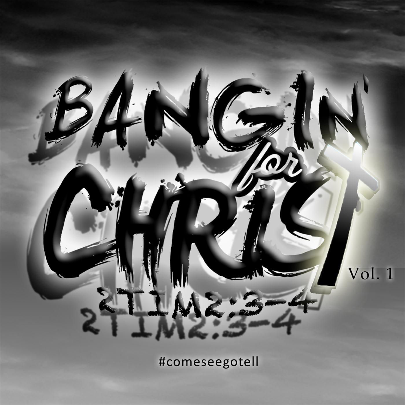 Bangin' for Christ, Vol. 1