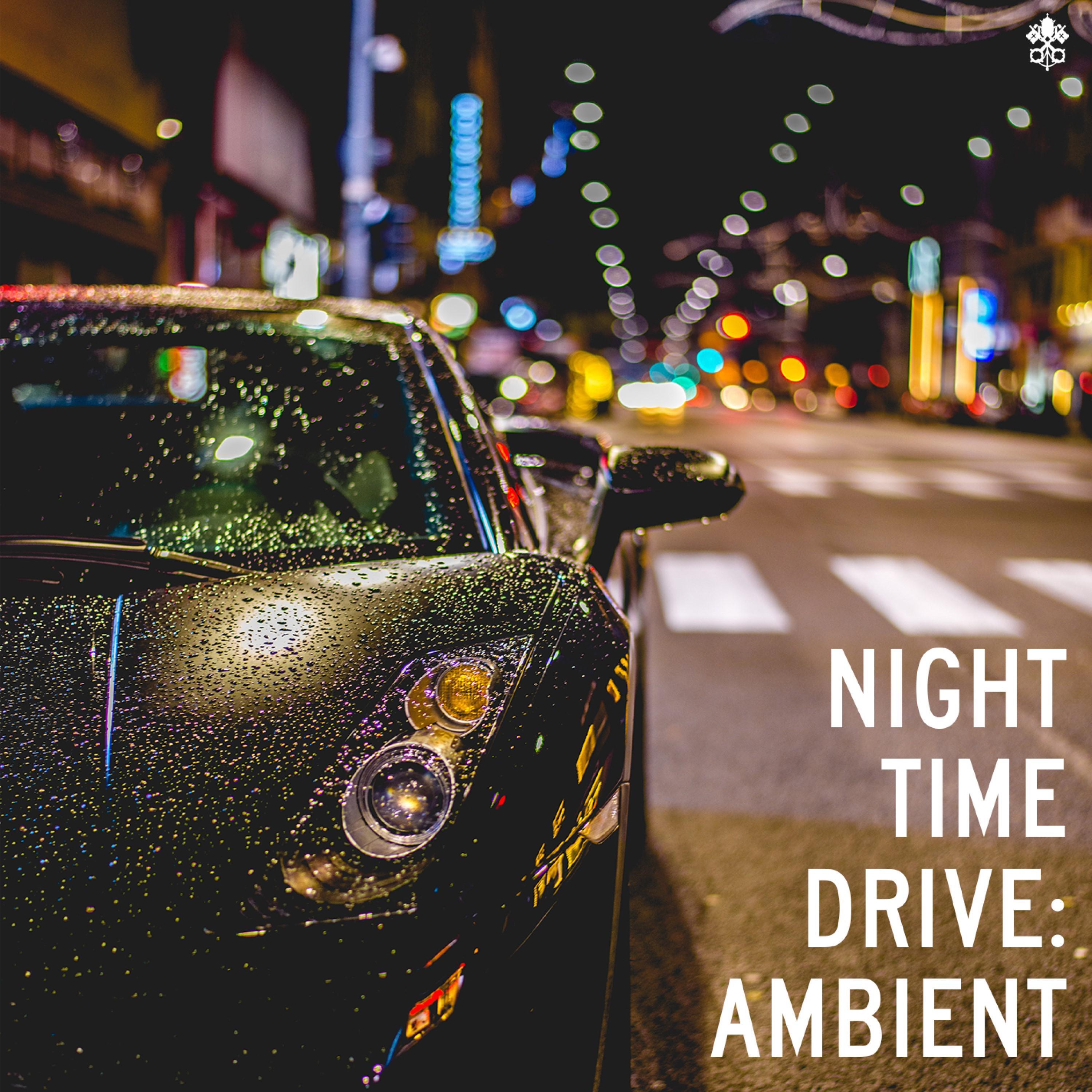 Night Time Drive: Ambient
