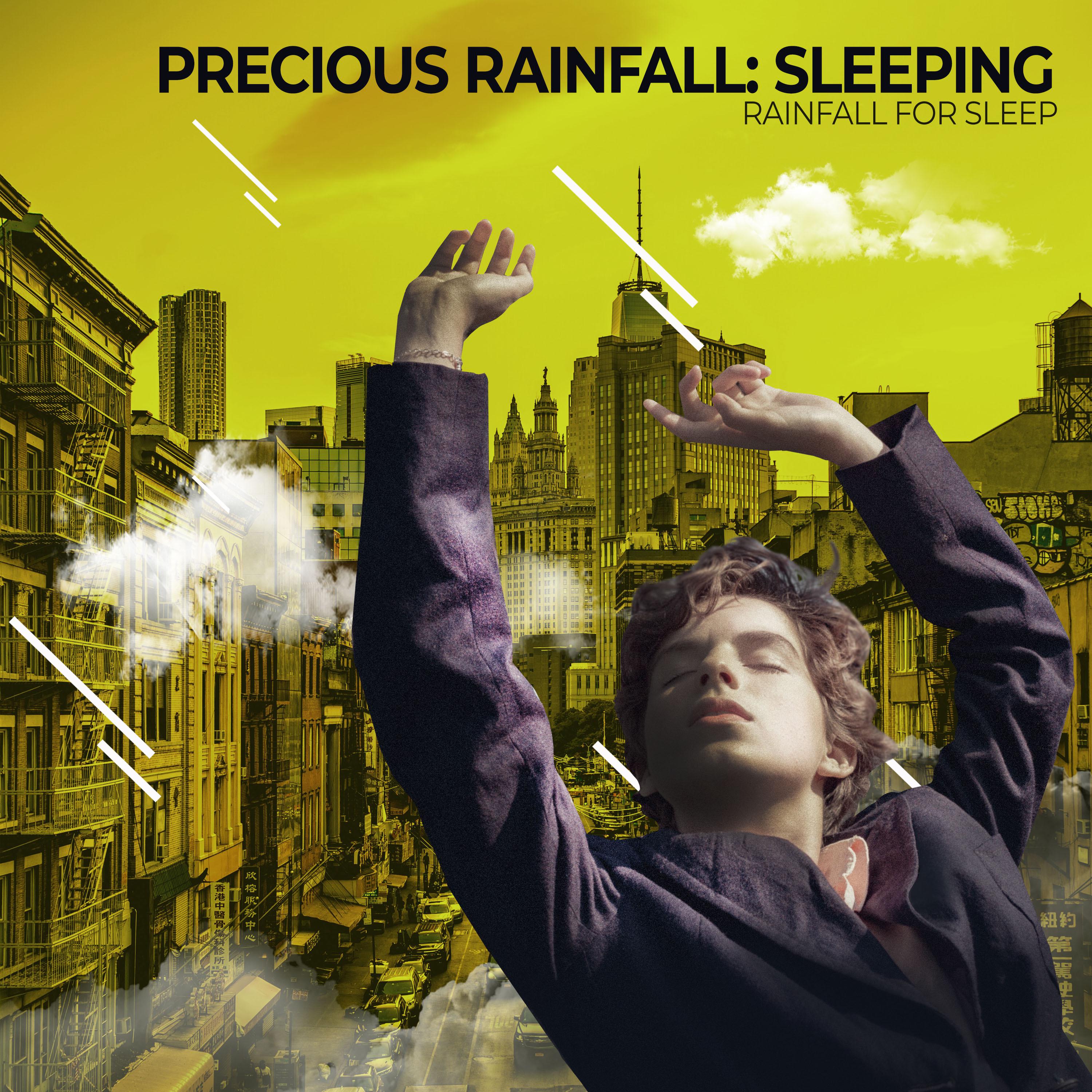 Precious Rainfall: Sleeping