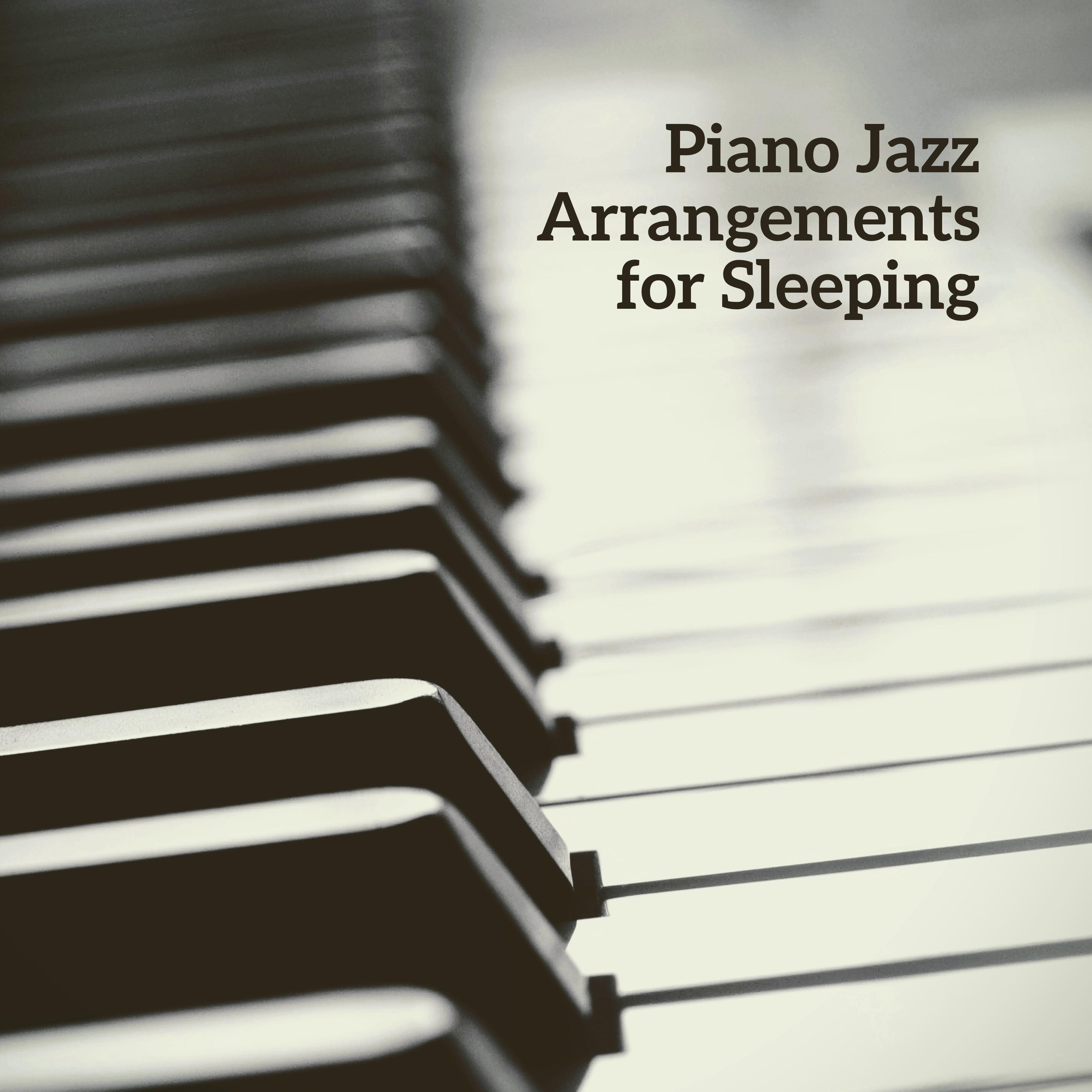 Piano Jazz Arrangements for Sleeping