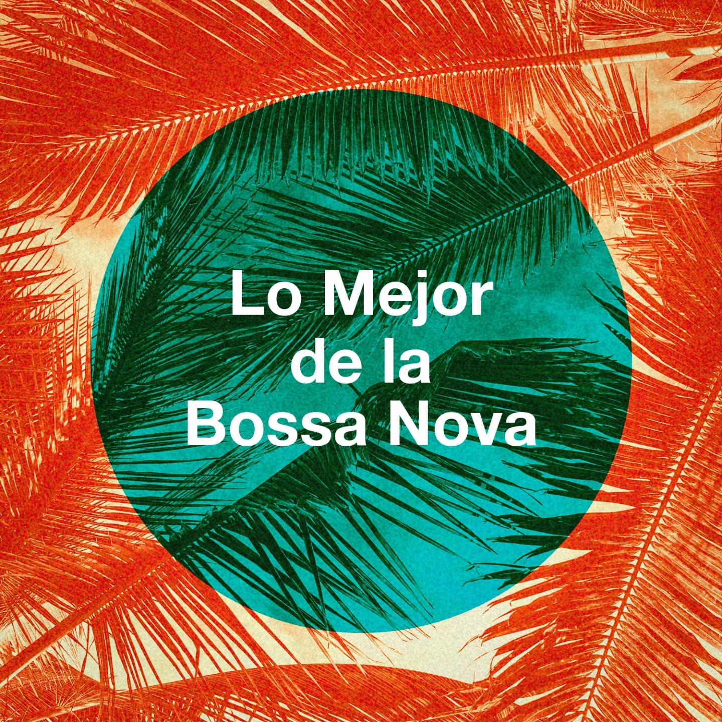 Lo Mejor de La Bossa Nova