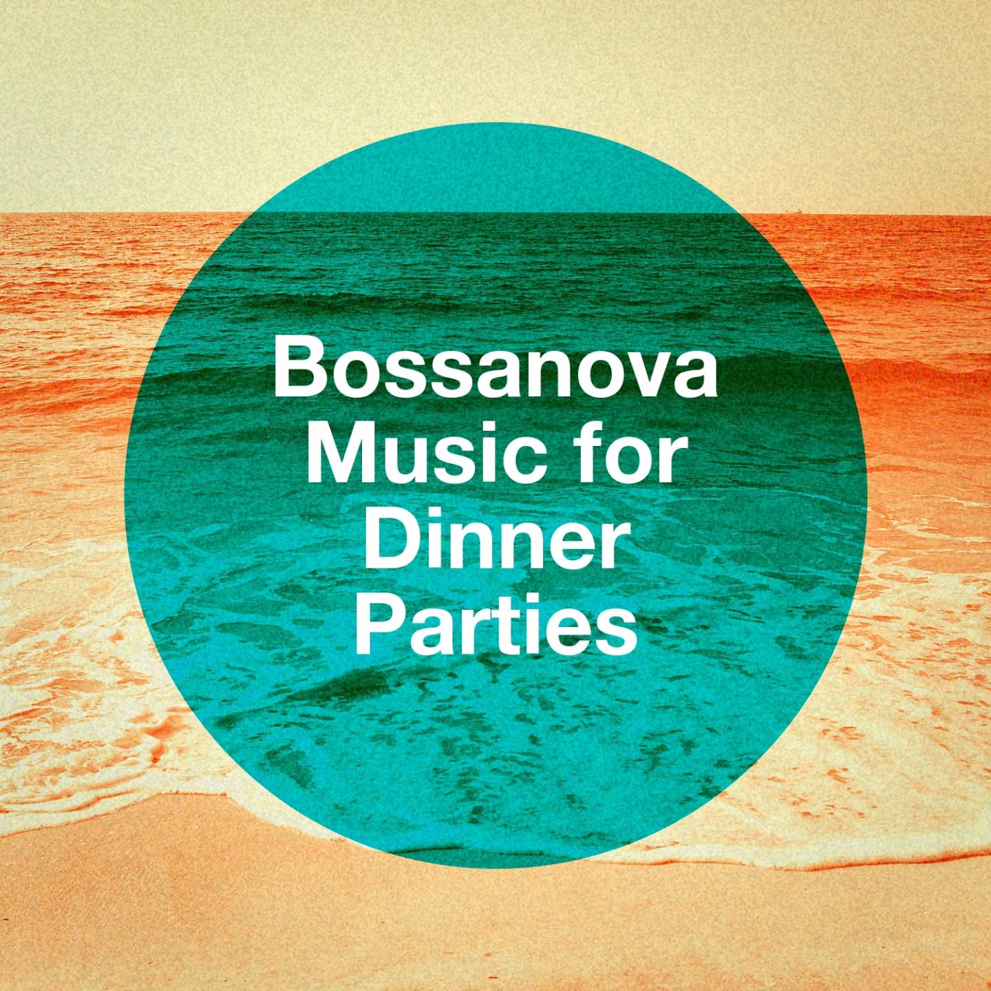 Bossanova Music For Dinner Parties