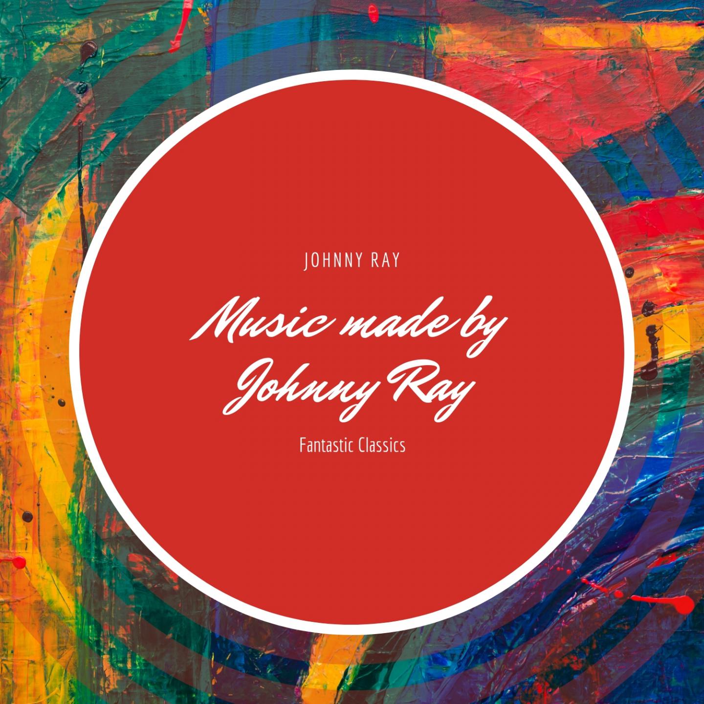 Music made by Johnny Ray