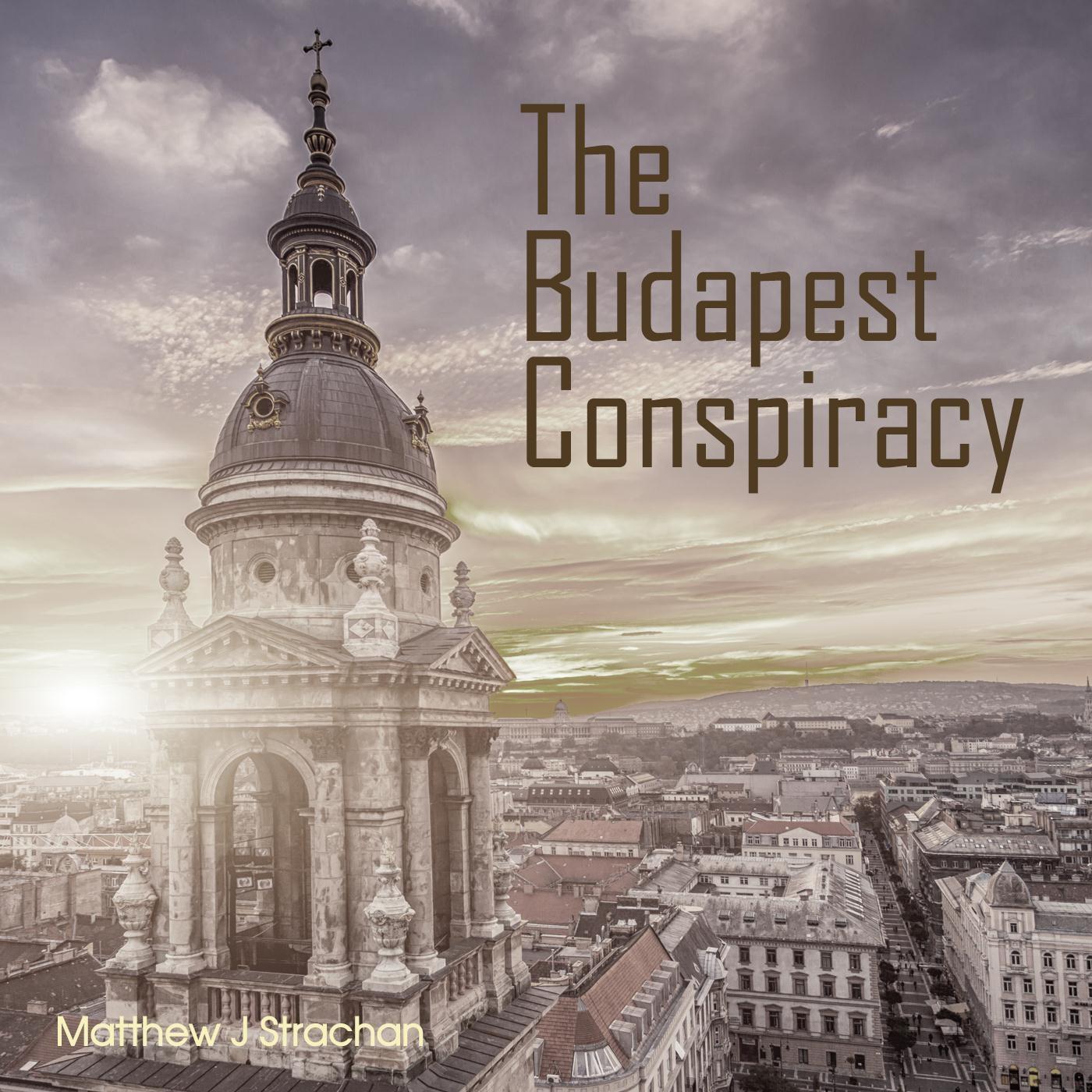 The Budapest Conspiracy