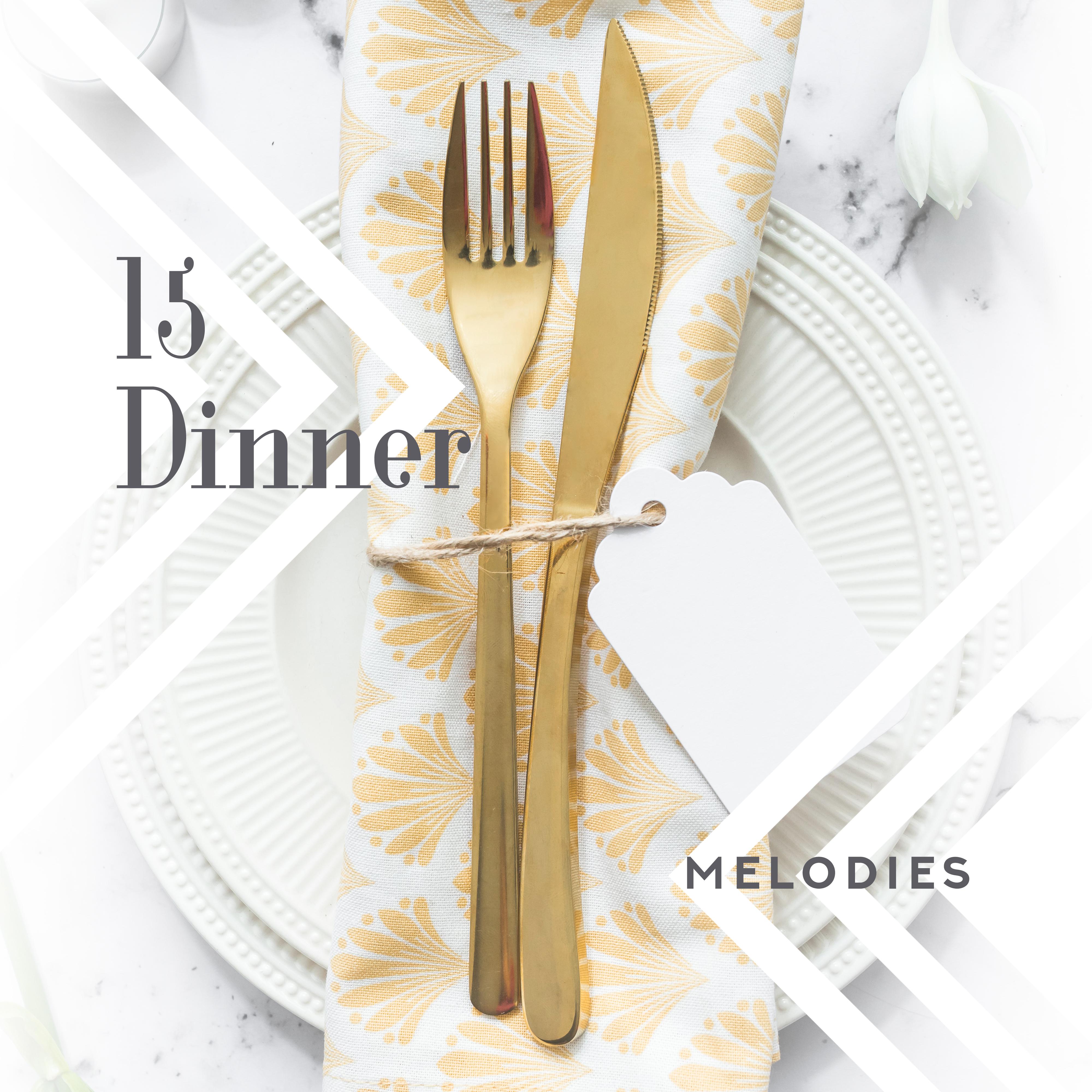 15 Dinner Melodies: Instrumental Jazz for Restaurant, Coffee, Restaurant Songs to Calm Down, Perfect Relax, Jazz Music Ambient
