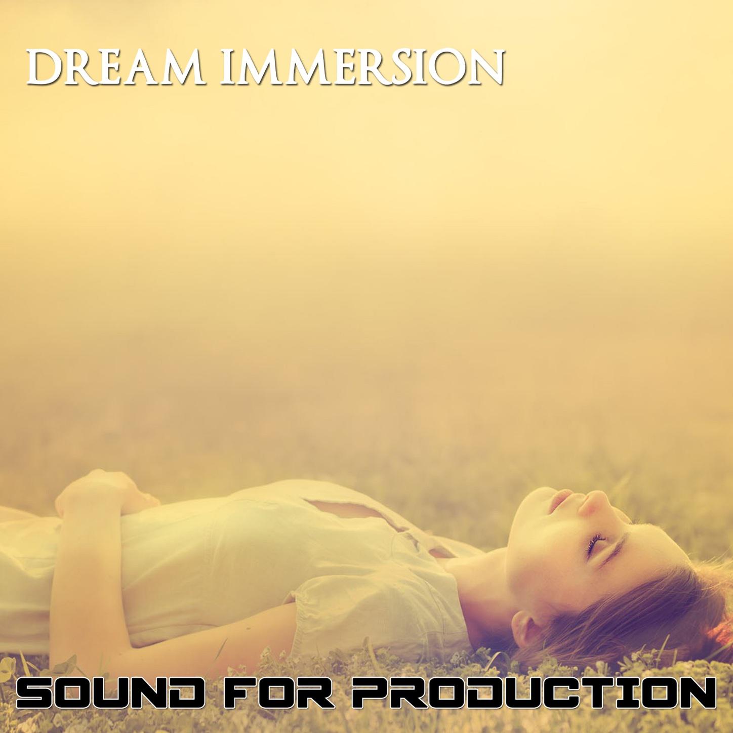 Sound For Production Dream Immersion
