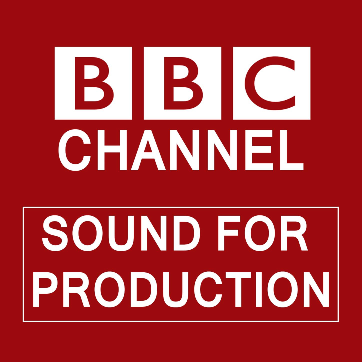 Sound For Production BBC Channel