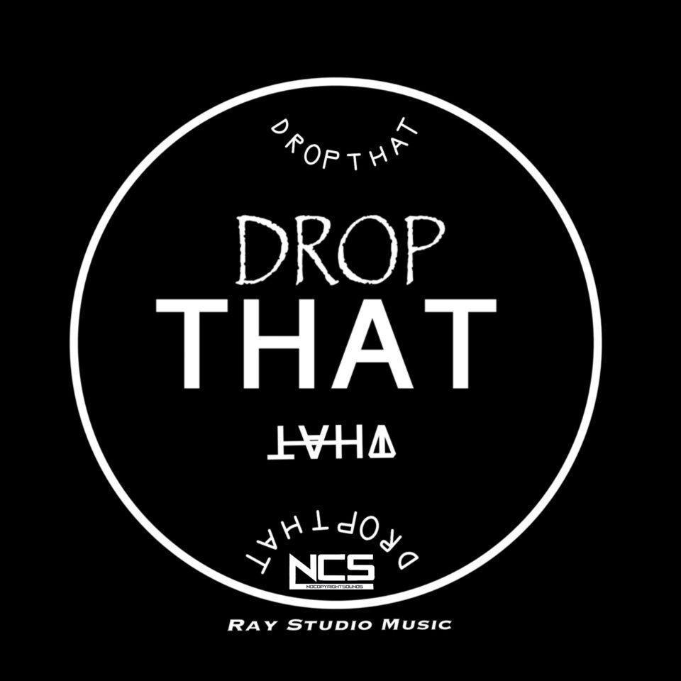 Drop that