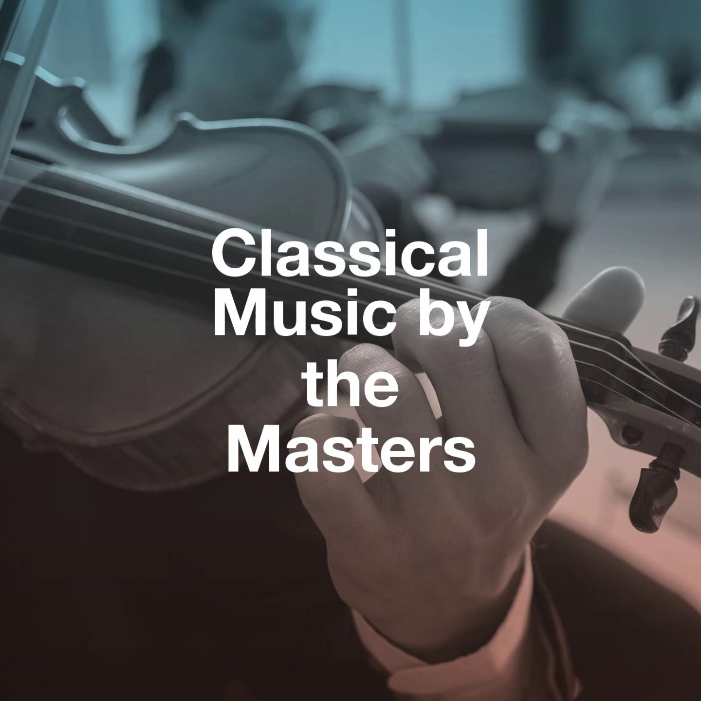 Classical Music by the Masters