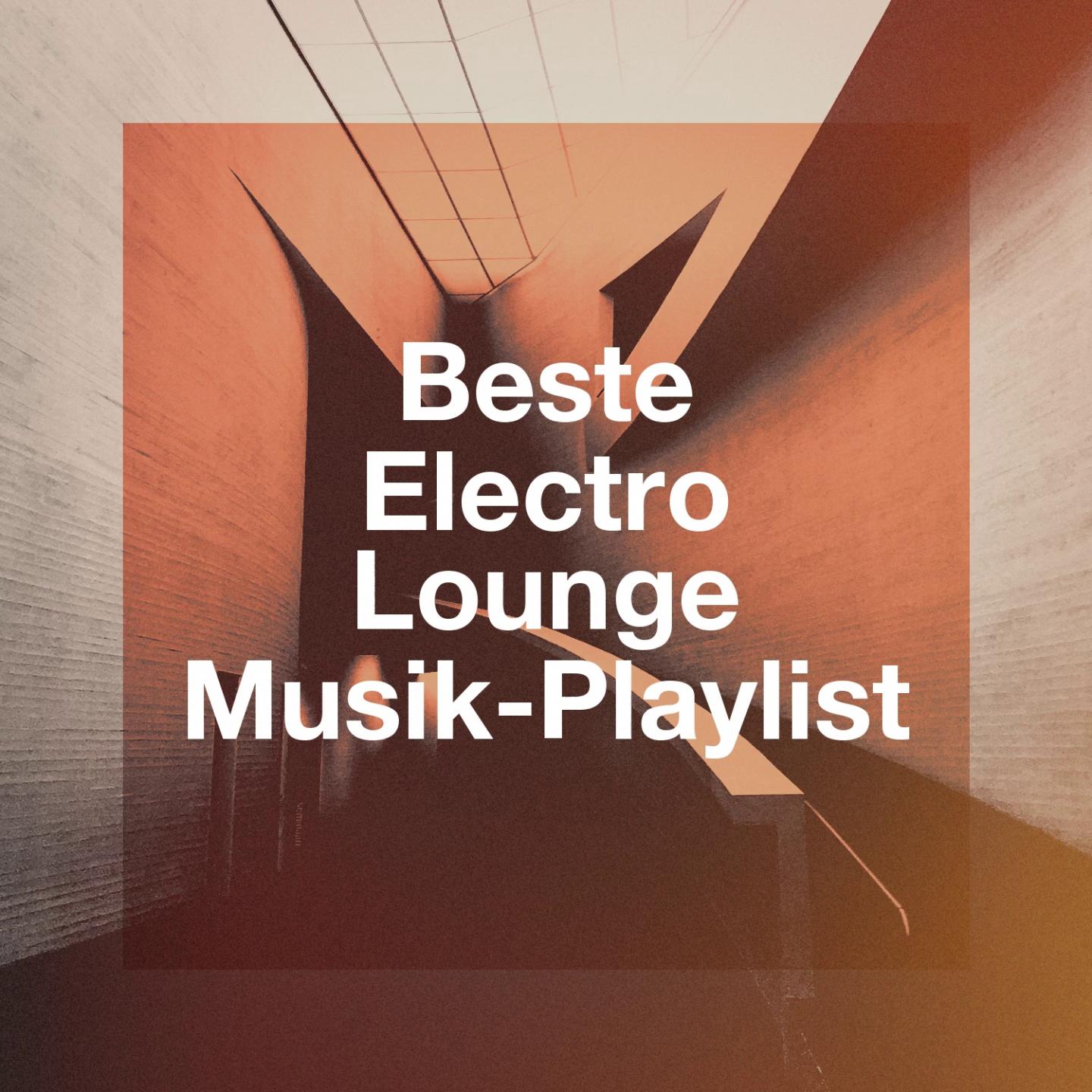 Beste Electro Lounge Musik-Playlist
