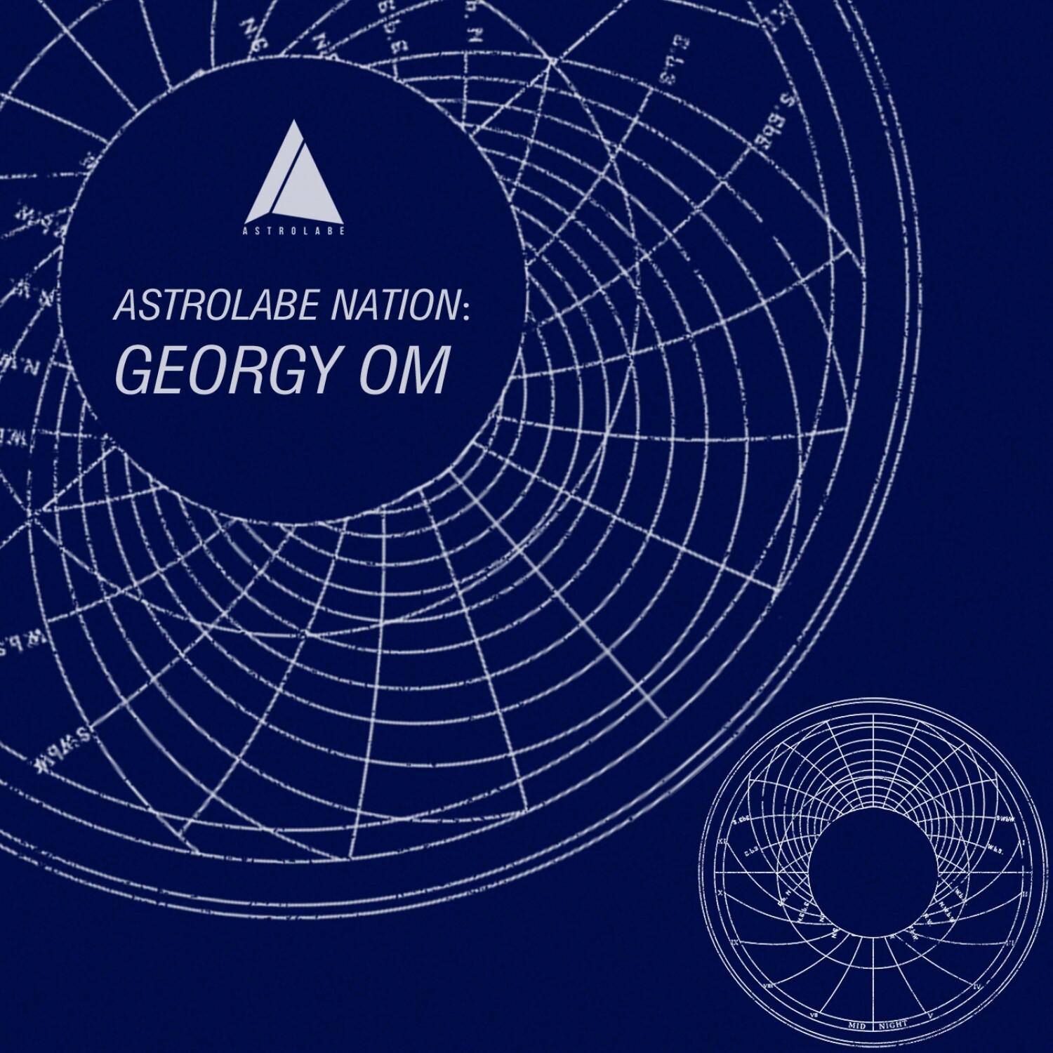 Astrolabe Nation: Georgy Om