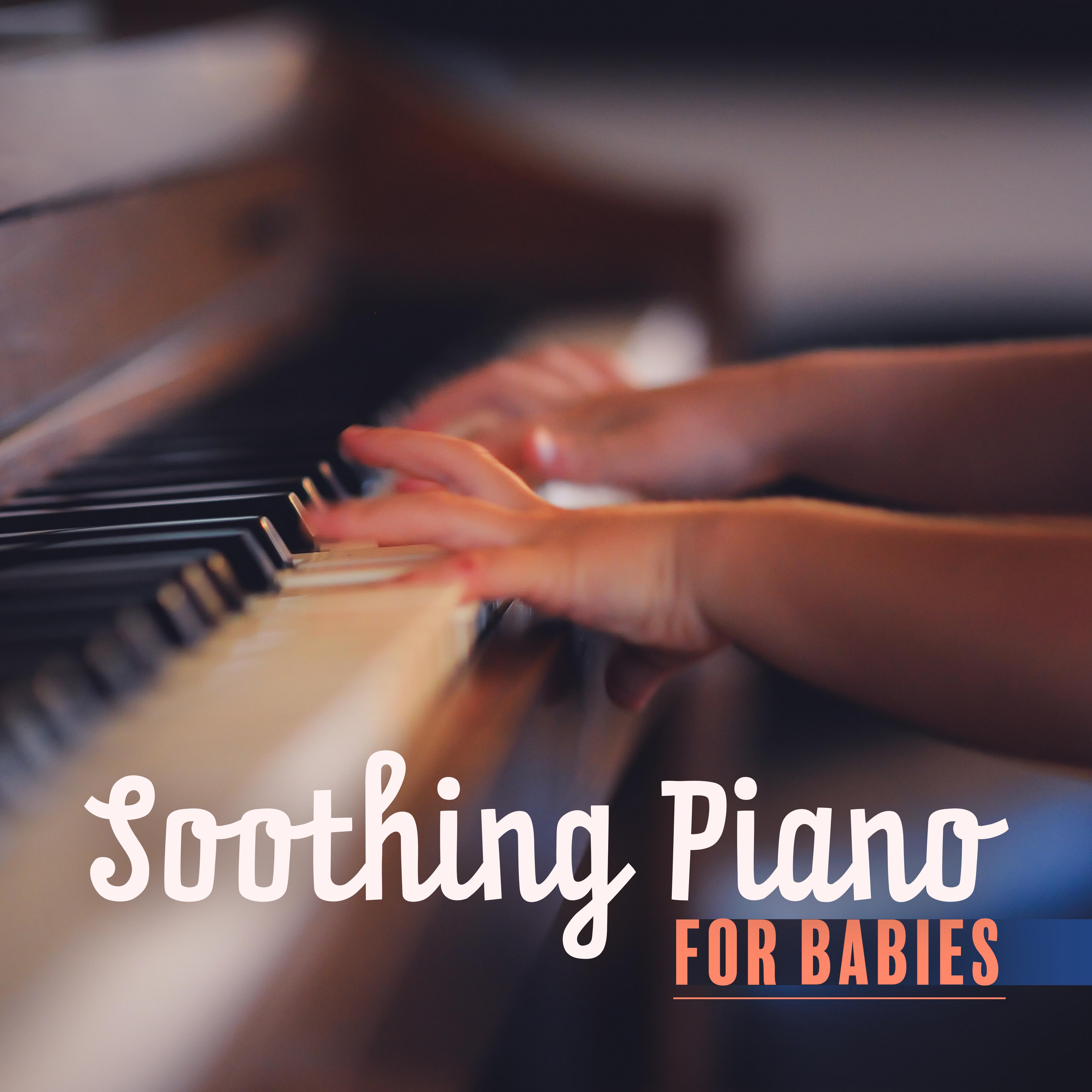 Soothing Piano for Babies - 15 Piano Lullabies for Your Baby