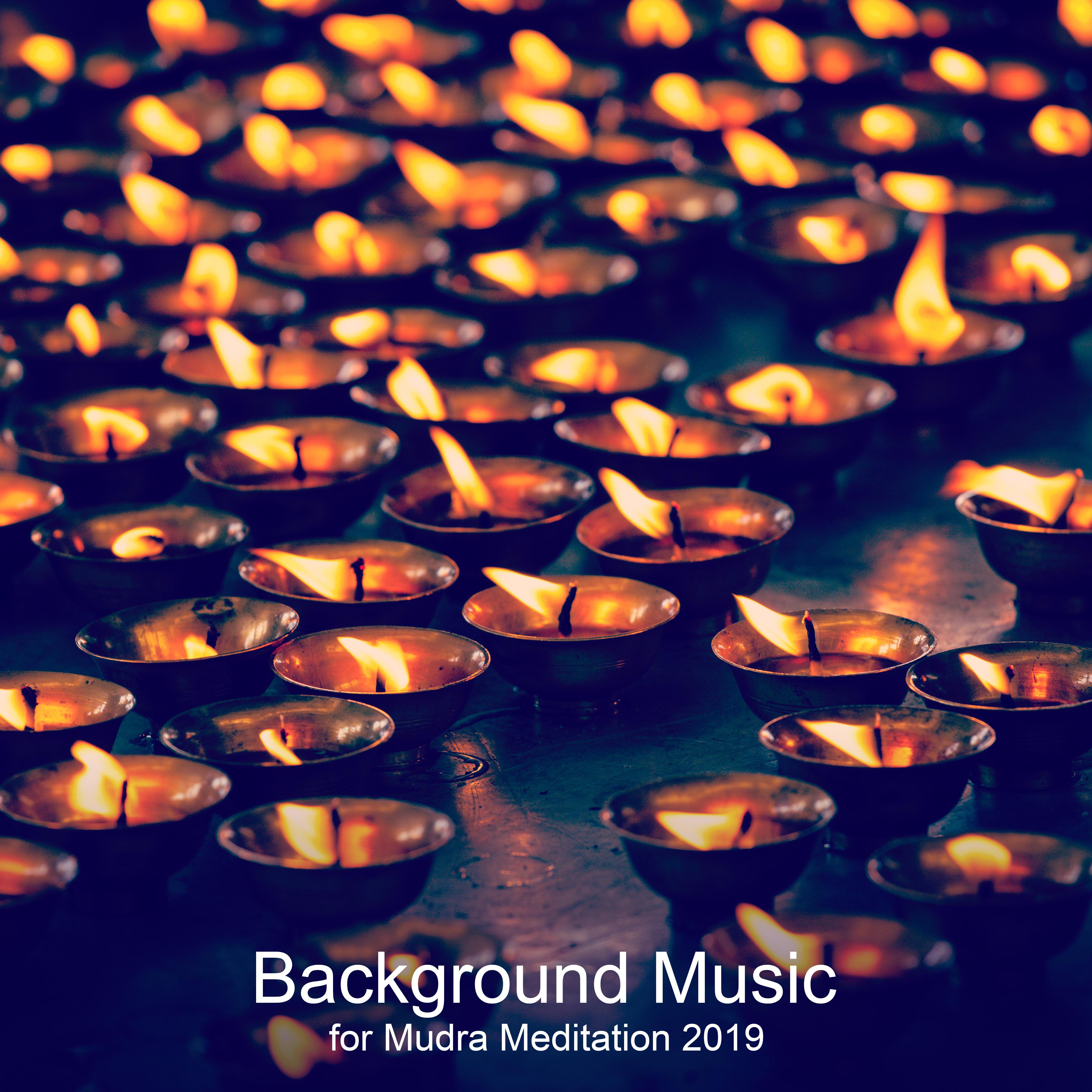 Background Music for Mudra Meditation 2019