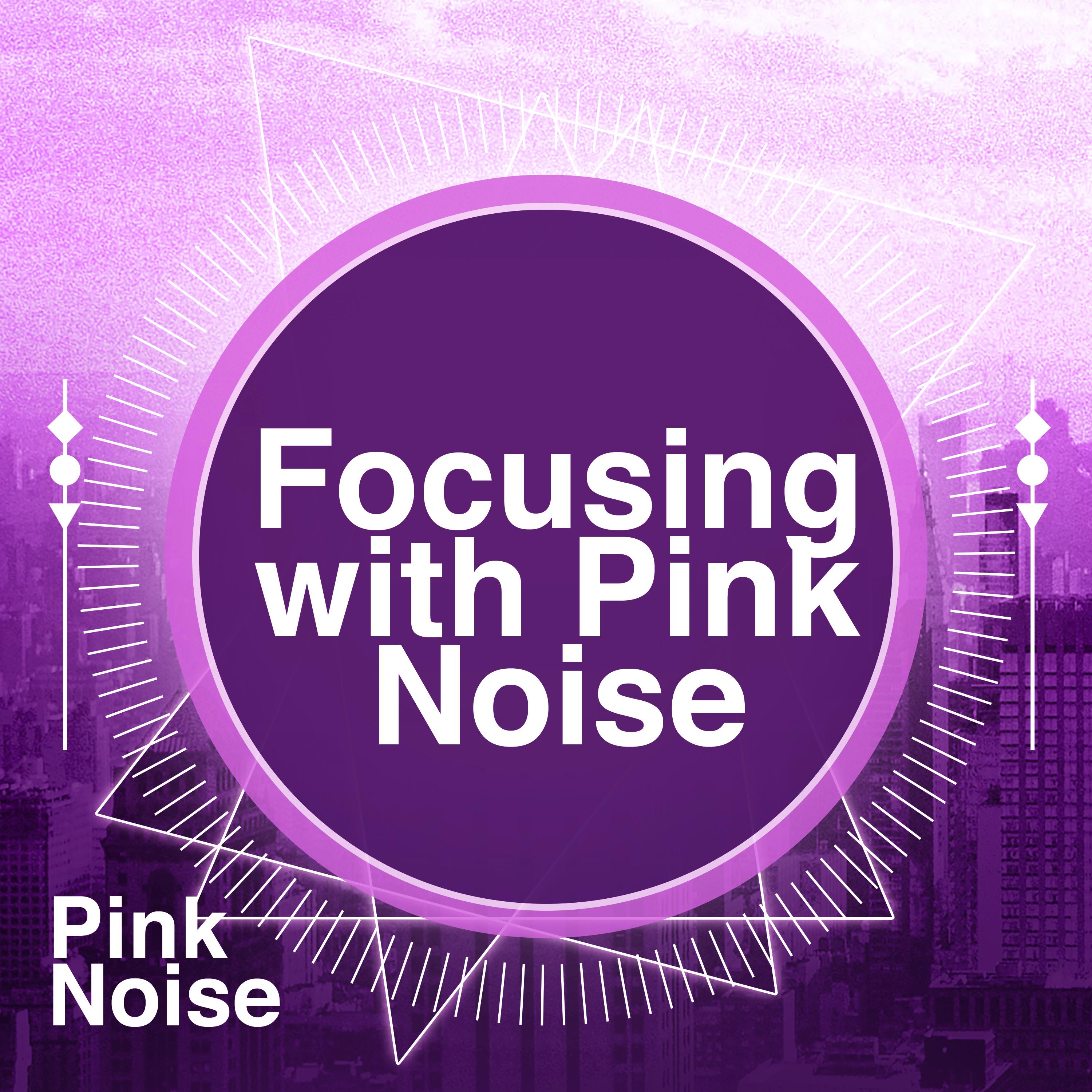 Focusing with Pink Noise
