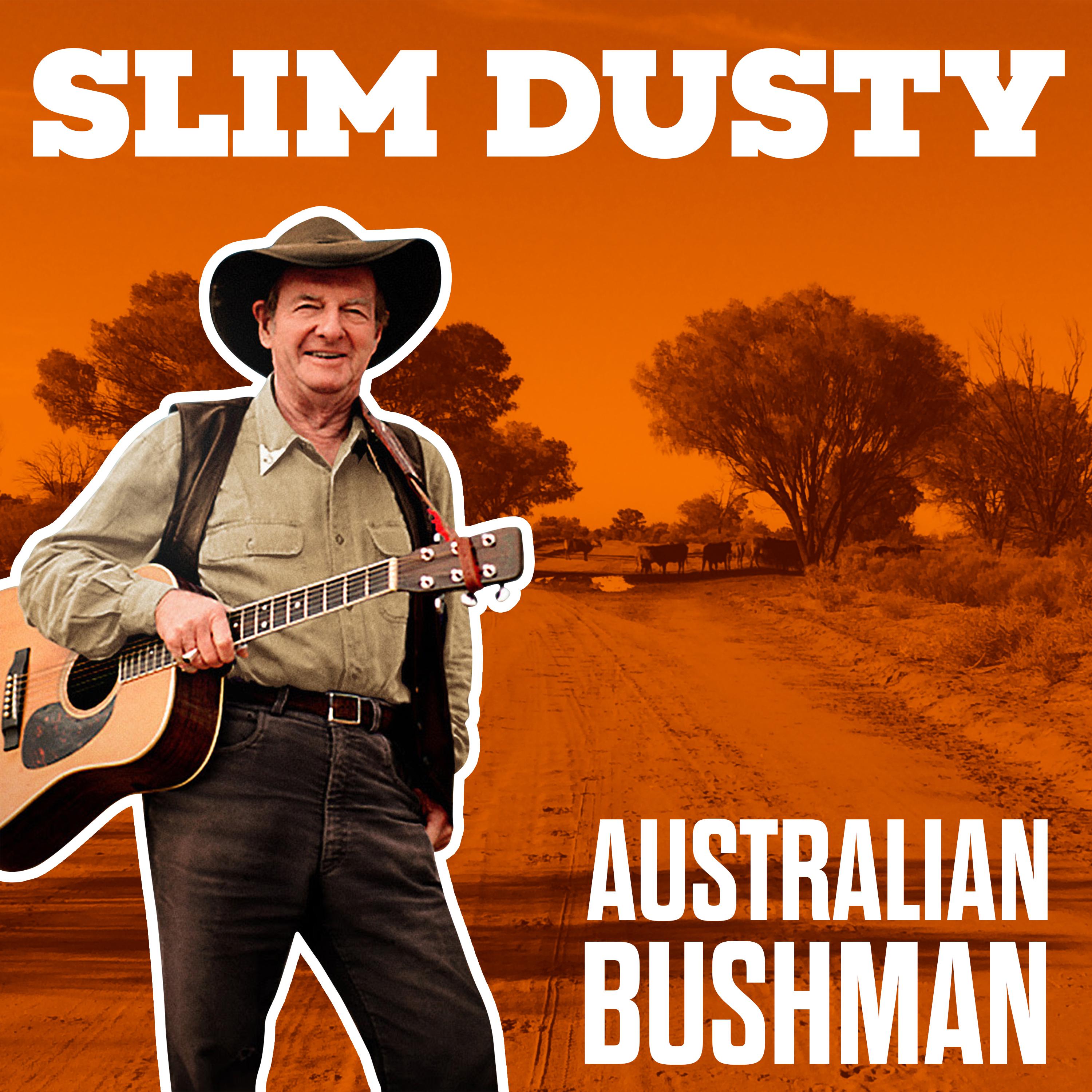 Slim Dusty - Australian Bushman