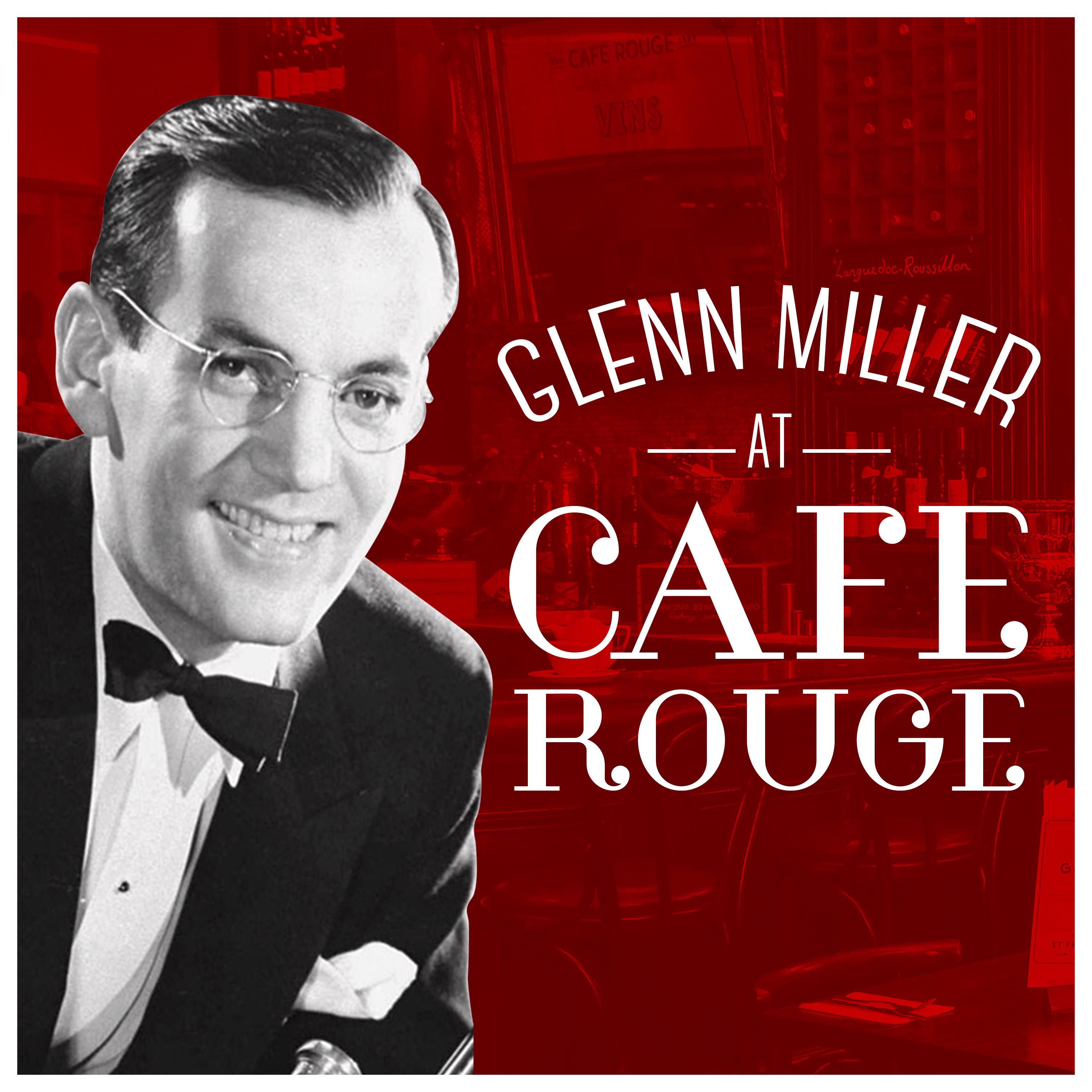 Glenn Miller At Cafe Rouge