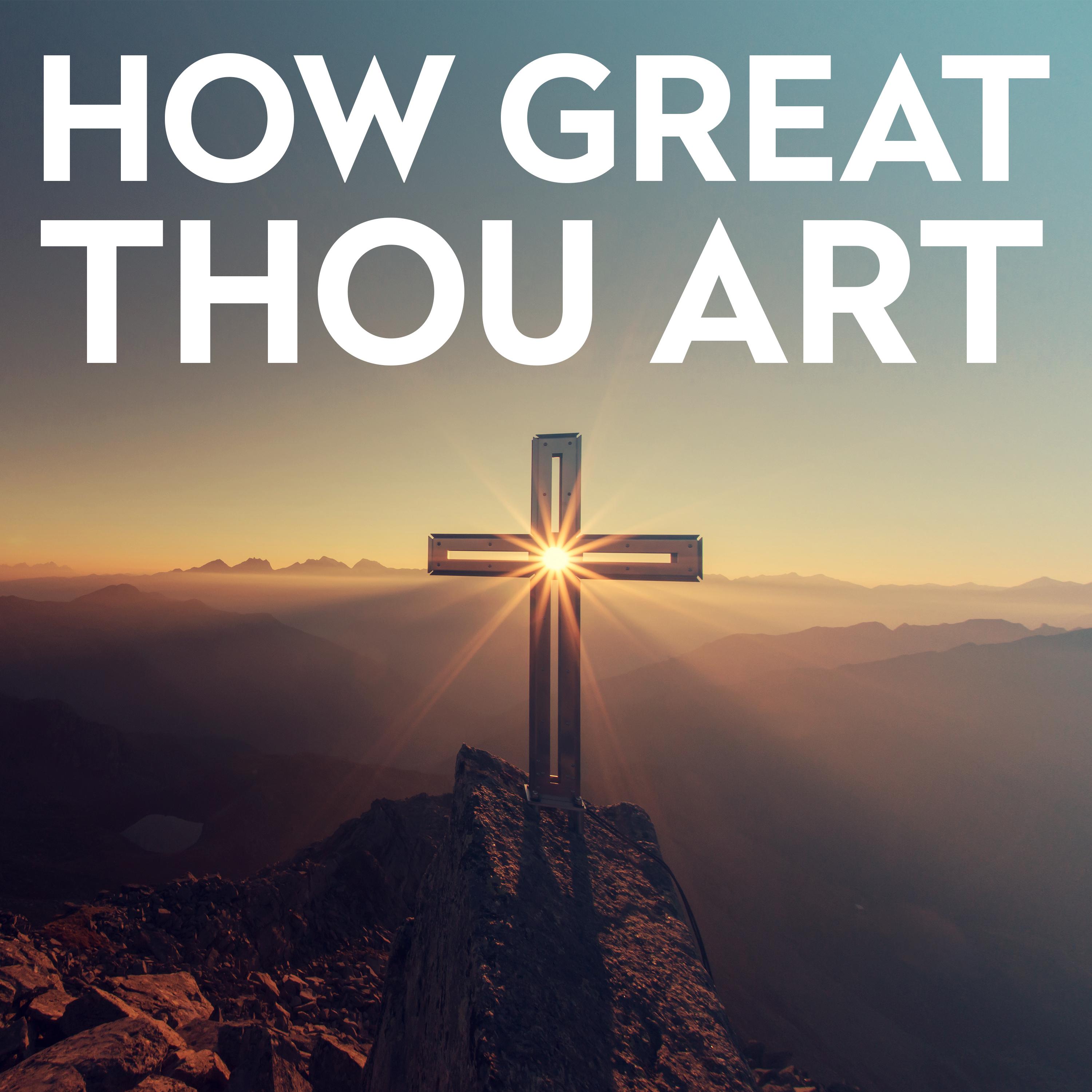 How Great Thou Art