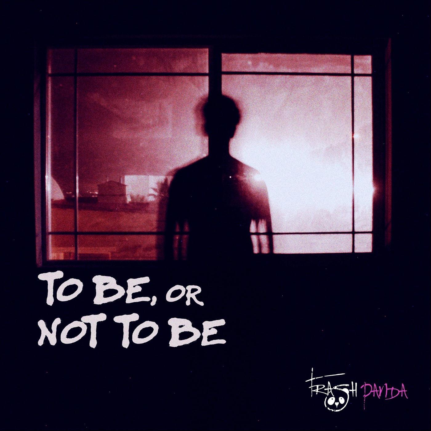 To Be or Not to Be