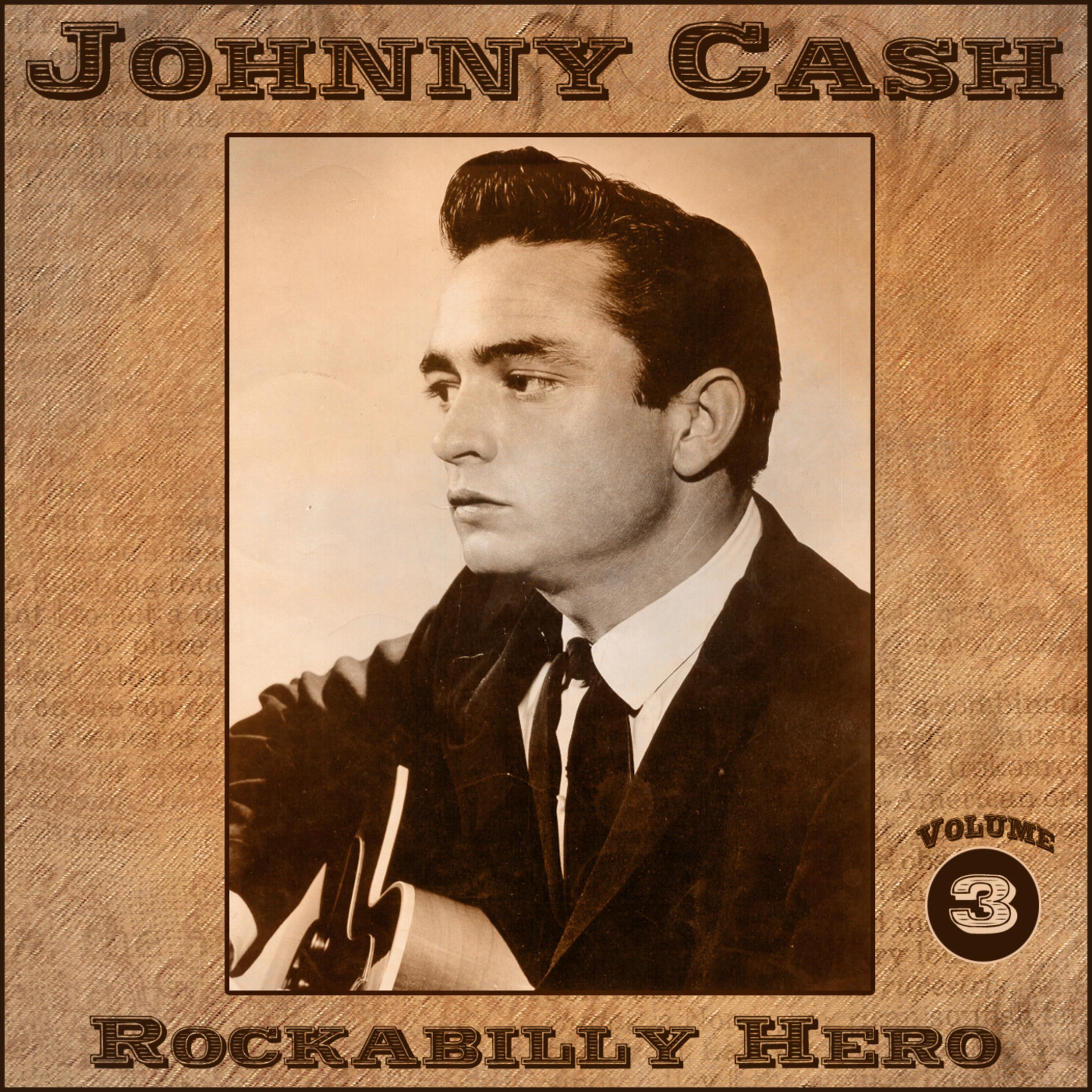 Johnny Cash - Rockabilly Hero - Volume 3