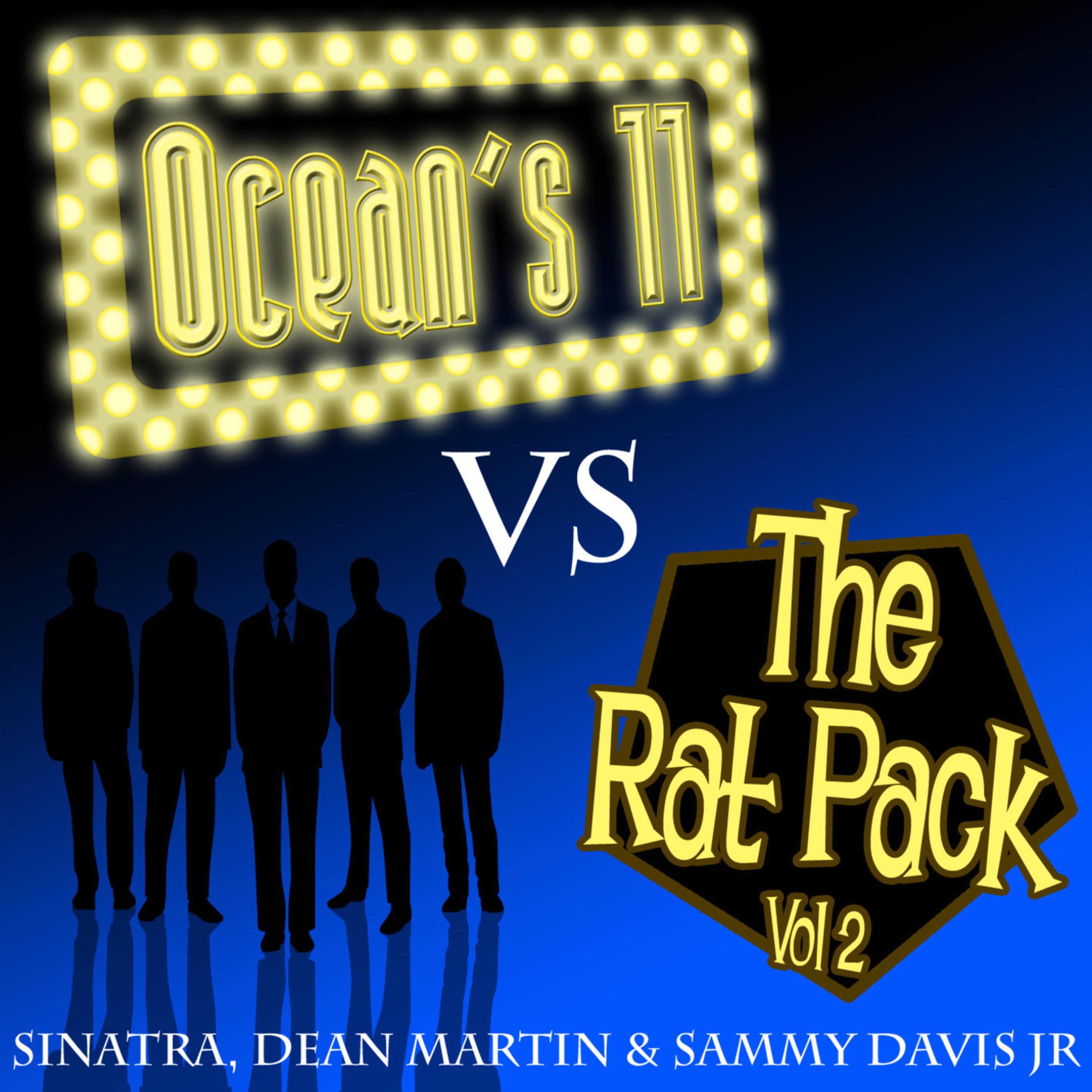 Ocean's 11 Vs The Rat Pack - Volume 2