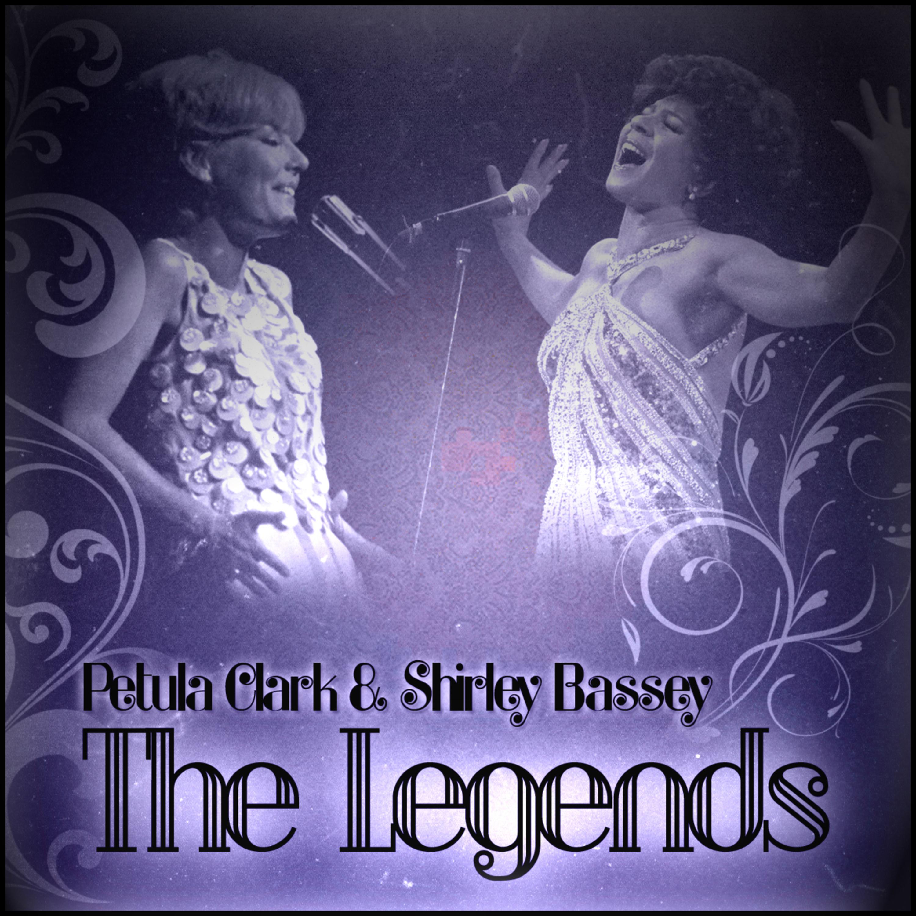 Petula Clark And Shirley Bassey - The Legends