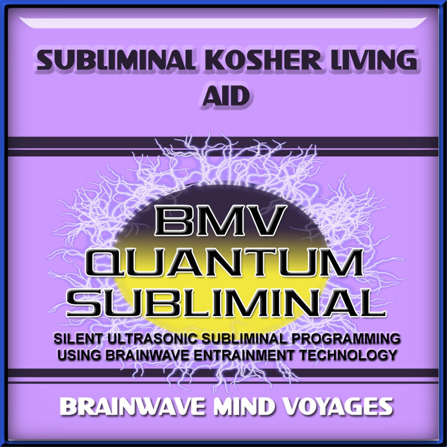 Subliminal Kosher Living Aid