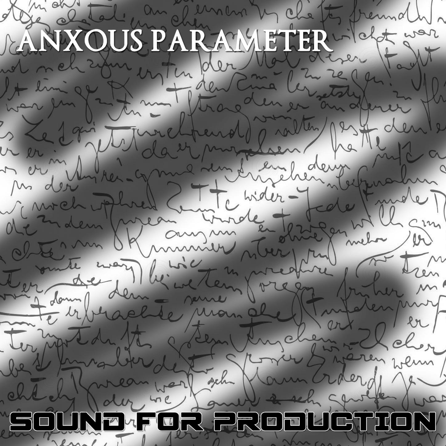 Sound For Production Anxious Parameter