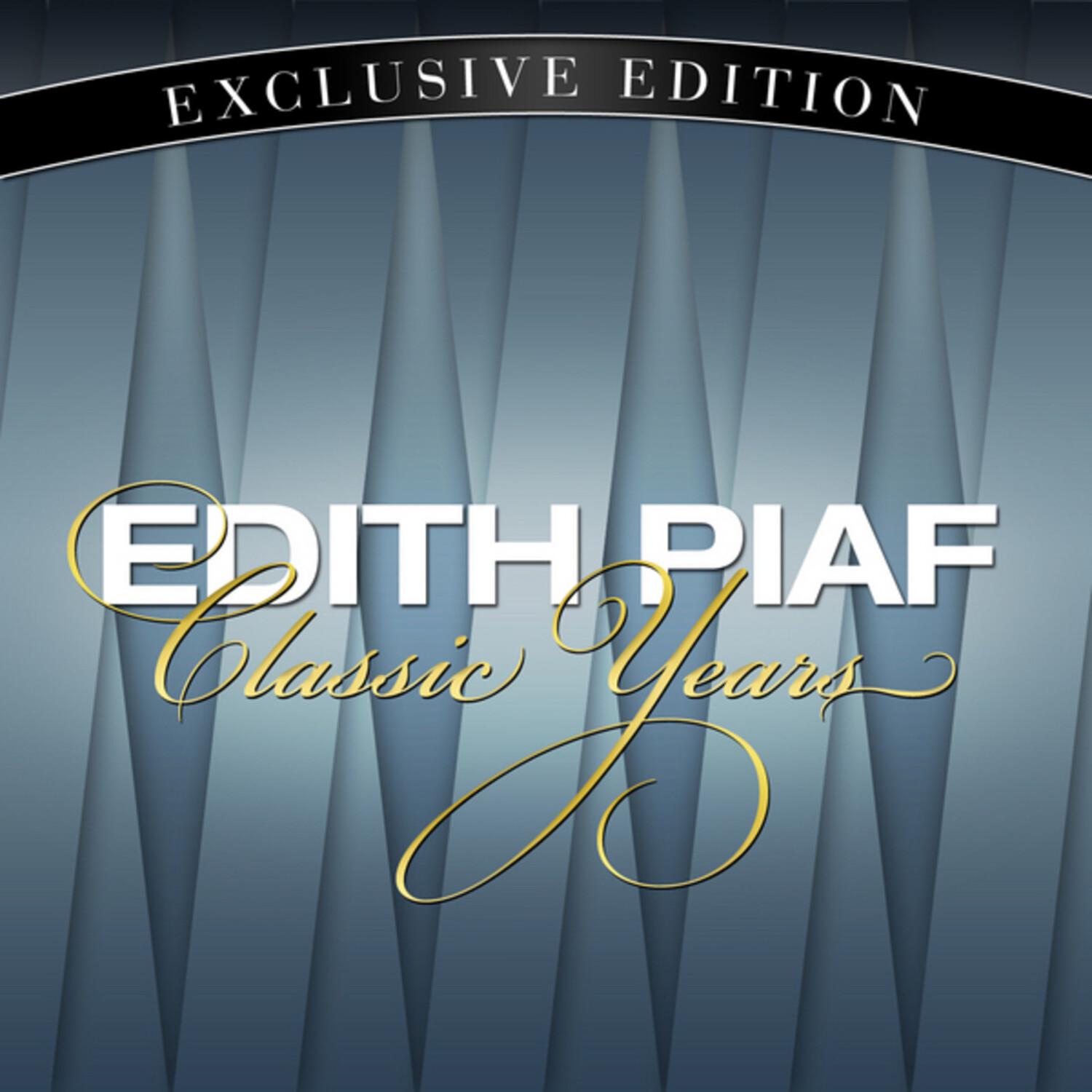 The Classic Years Of Edith Piaf