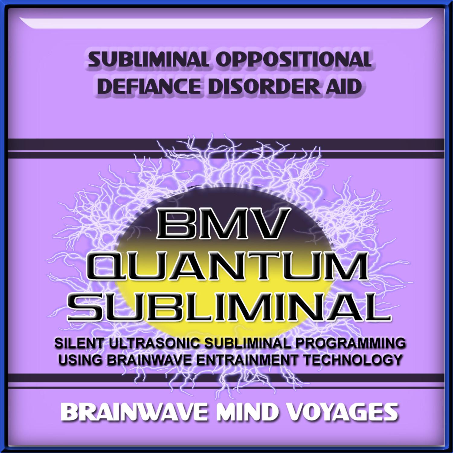 Subliminal Oppositional Defiance Disorder Aid