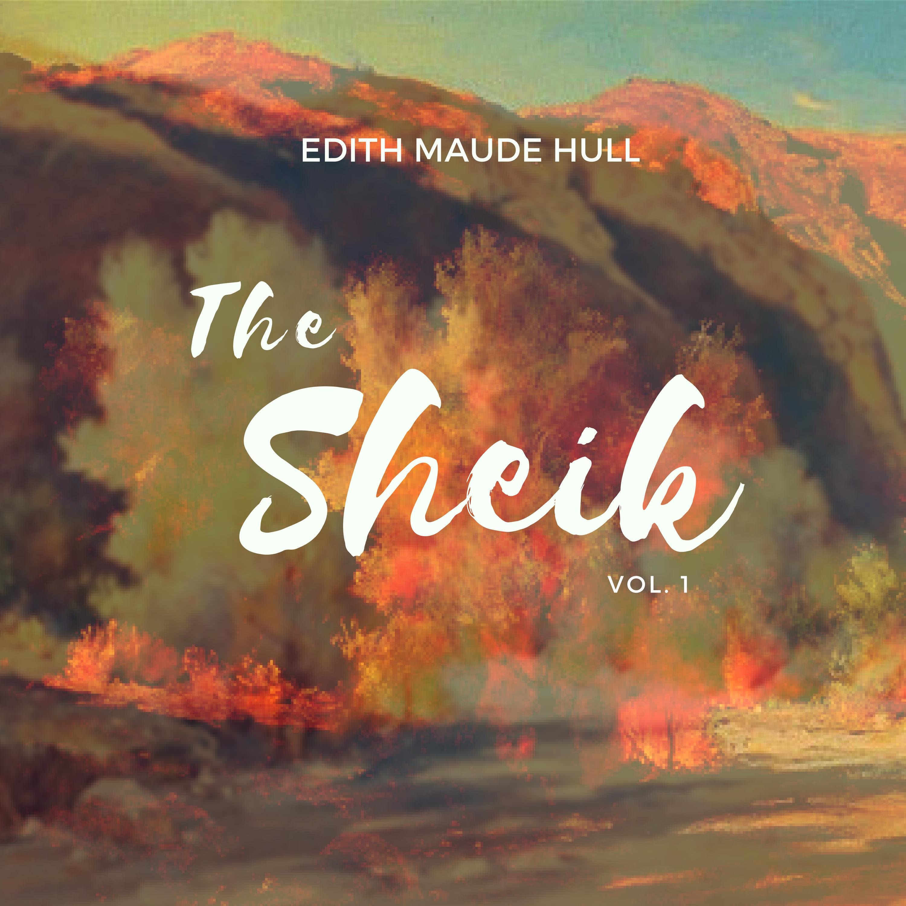 The Sheik: Vol. 1, Pt. 19